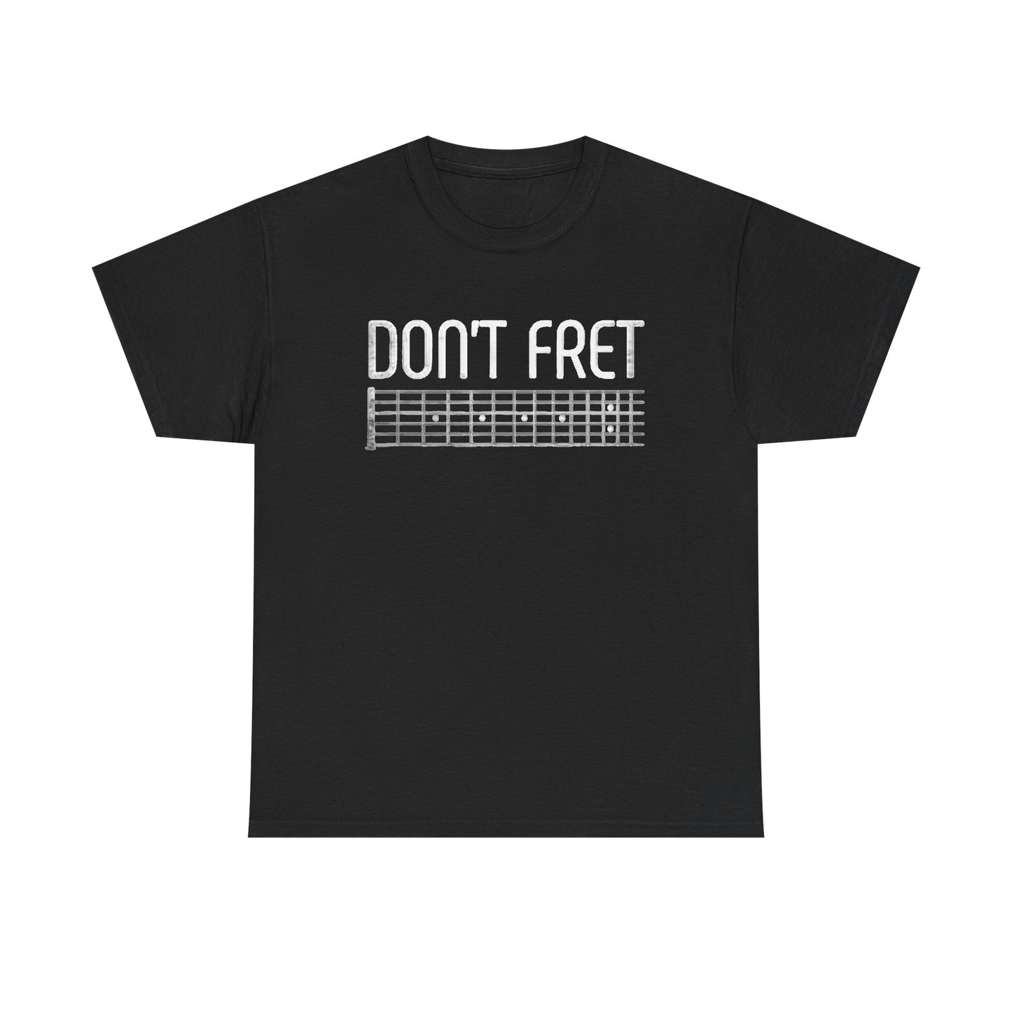 Dont Fret Graphic T Shirt Funny Guitar Tee Rock Band Unisex Heavy Cotton Tee