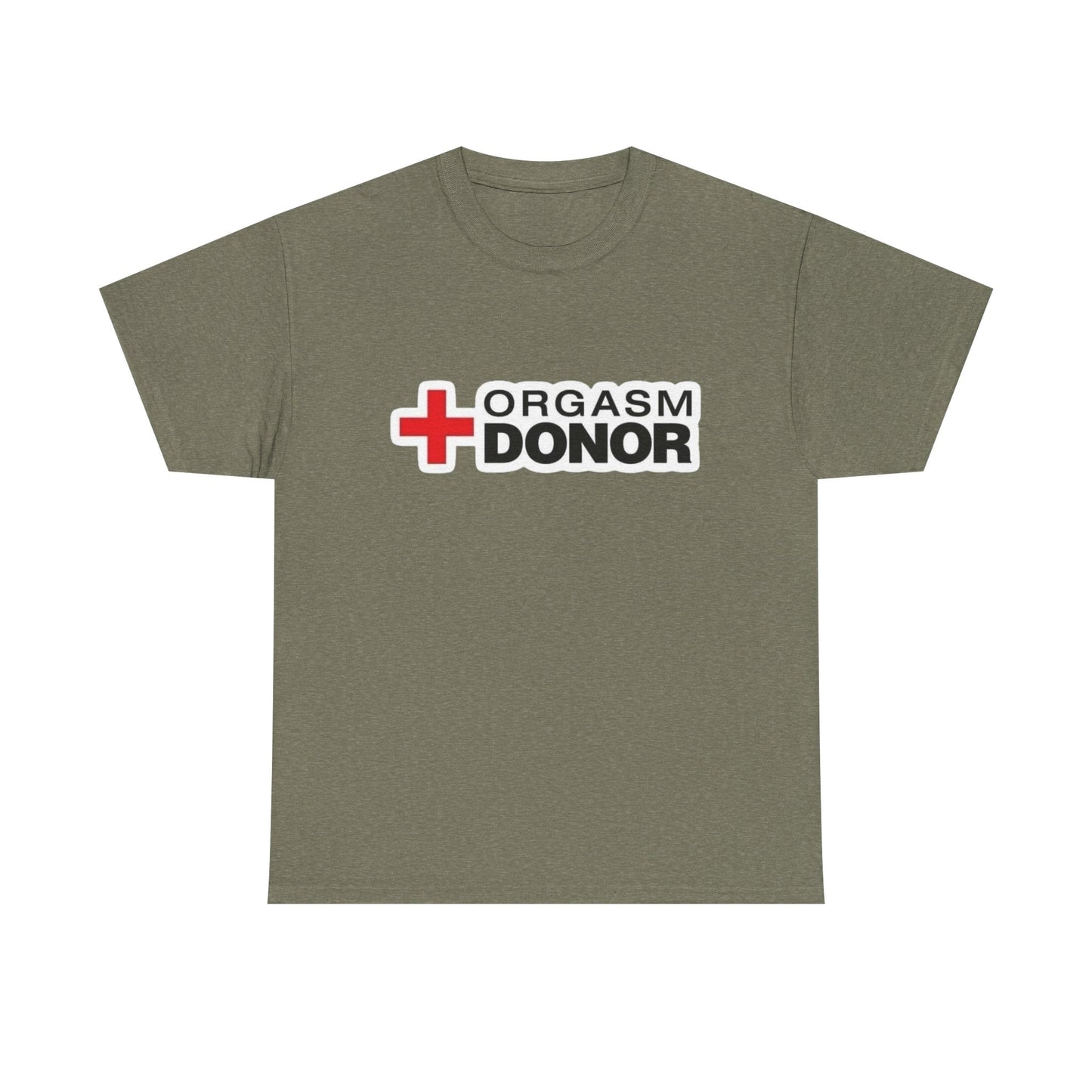 Orgasm Donor Funny Sex Jokes Graphic T Shirt NEW Unisex Heavy Cotton Tee