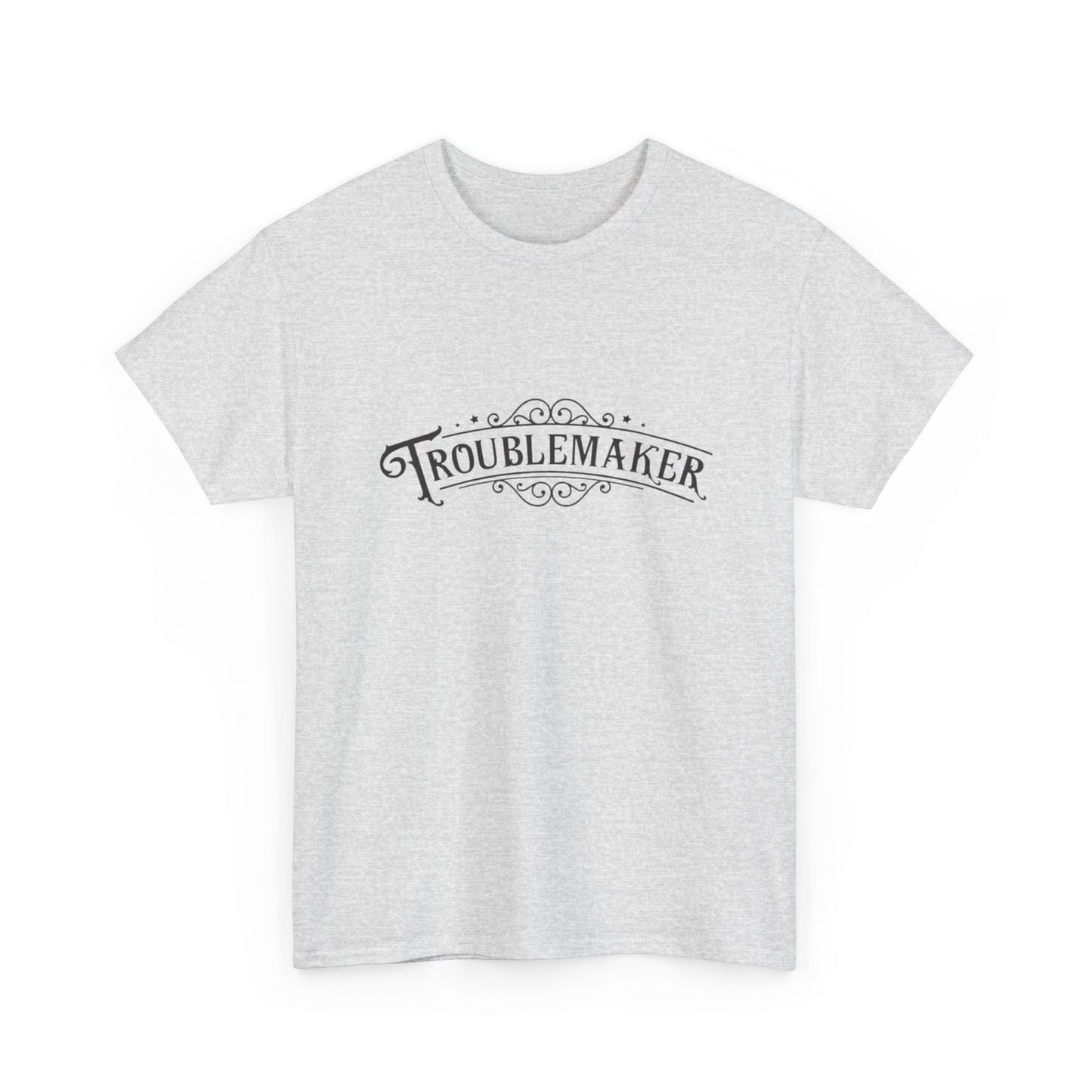 Trouble Maker Funny Graphic T Shirt Unisex Heavy Cotton Tee