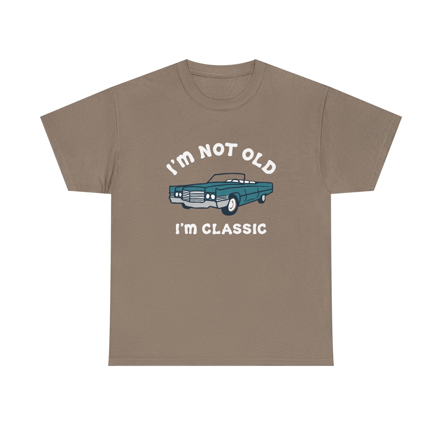 I'm Not Old I'm Classic Graphic T Shirt NEW ADULT