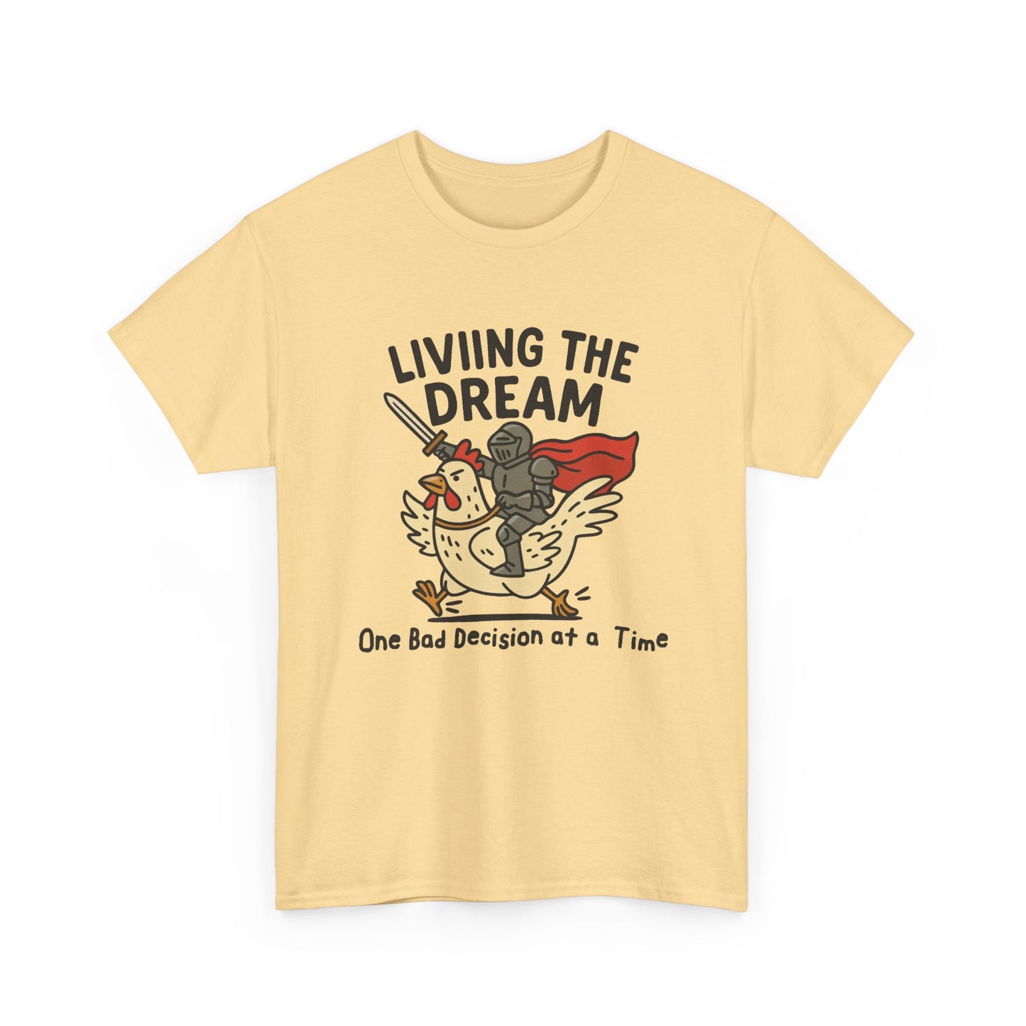 Living The Dream Funny Bad Decisions Graphic T Shirt Regular Men's Heavy Cotton Tee