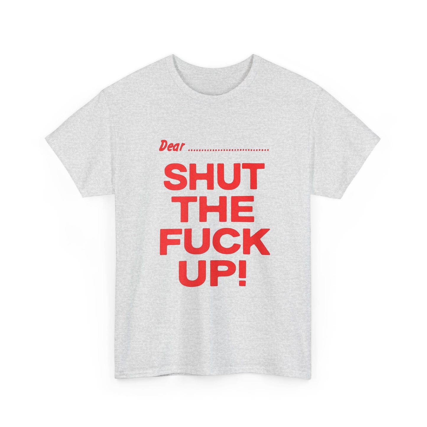 Shut Up Funny Graphic T Shirt Unisex Heavy Cotton Tee Gift Vintage