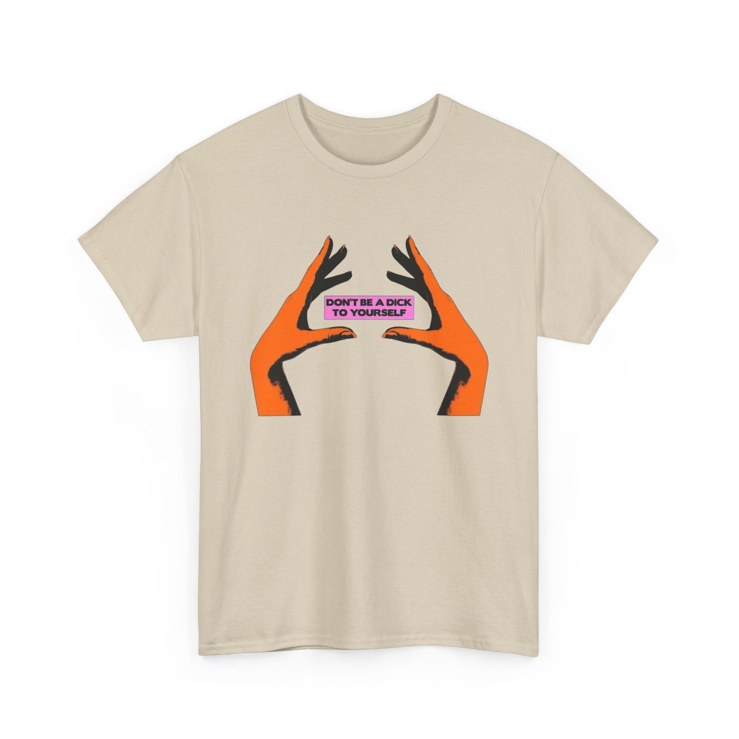 Don't Be A Dick To Yourself Graphic T-Shirt Womens Comfy Cotton Tee NEW