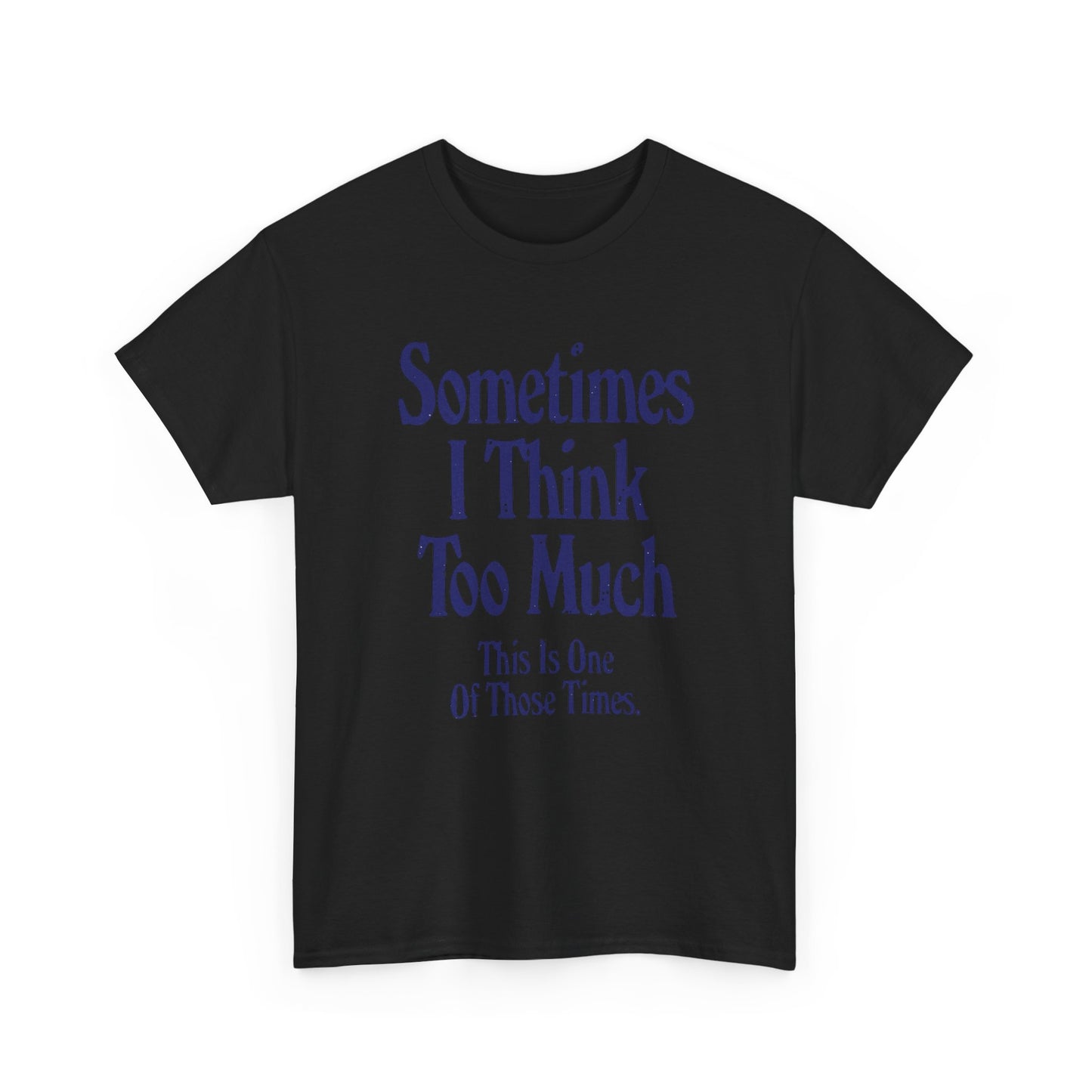 Overthinking Graphic T Shirt Unisex Gift New AMERICAN