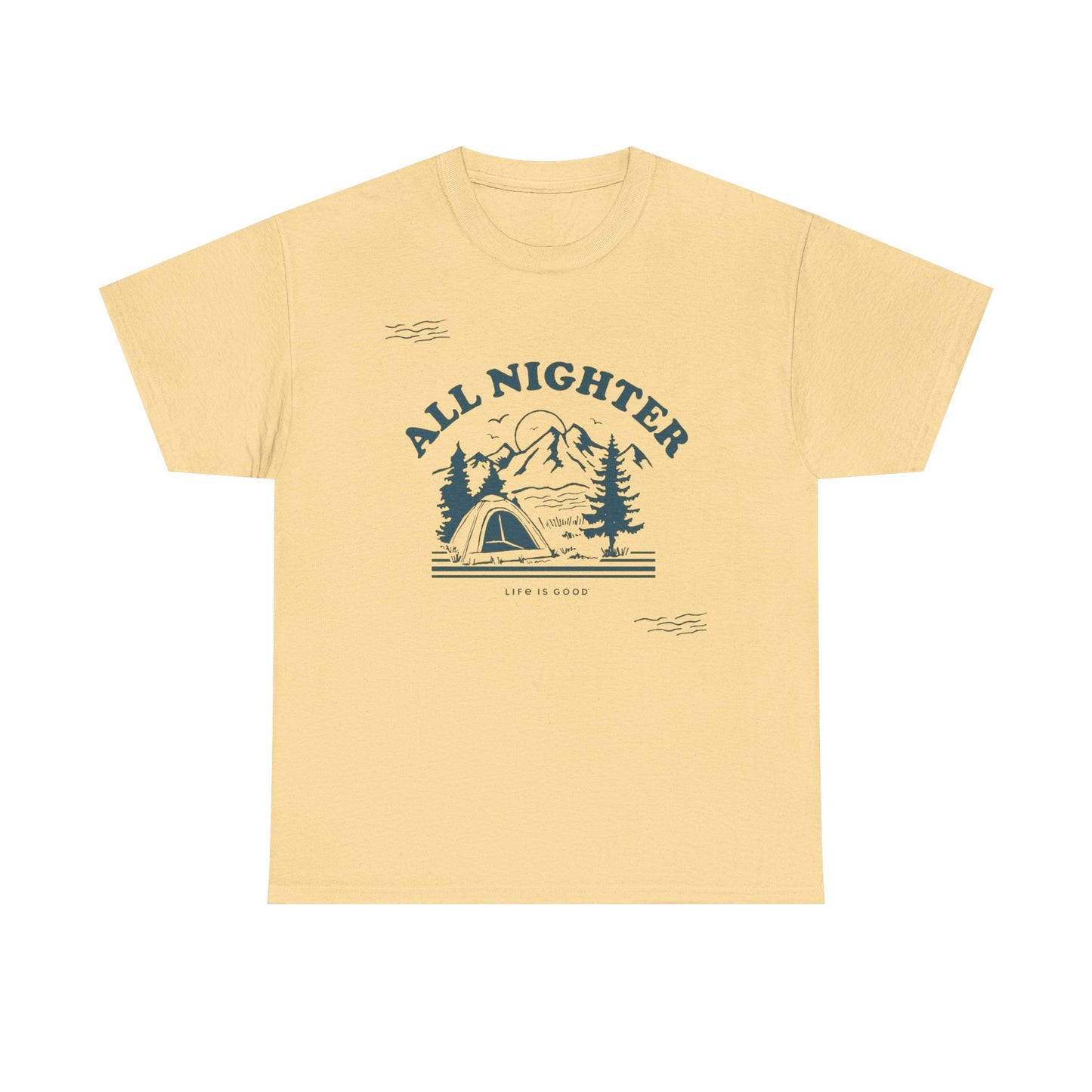 All Nighter Camping Life Is Good Graphic T Shirt Unisex Heavy Cotton Tee