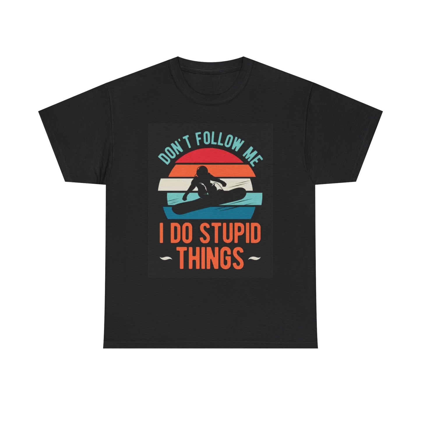 Dont Follow Me Graphic T Shirt Snowboarding Funny Unisex Heavy Cotton Tee