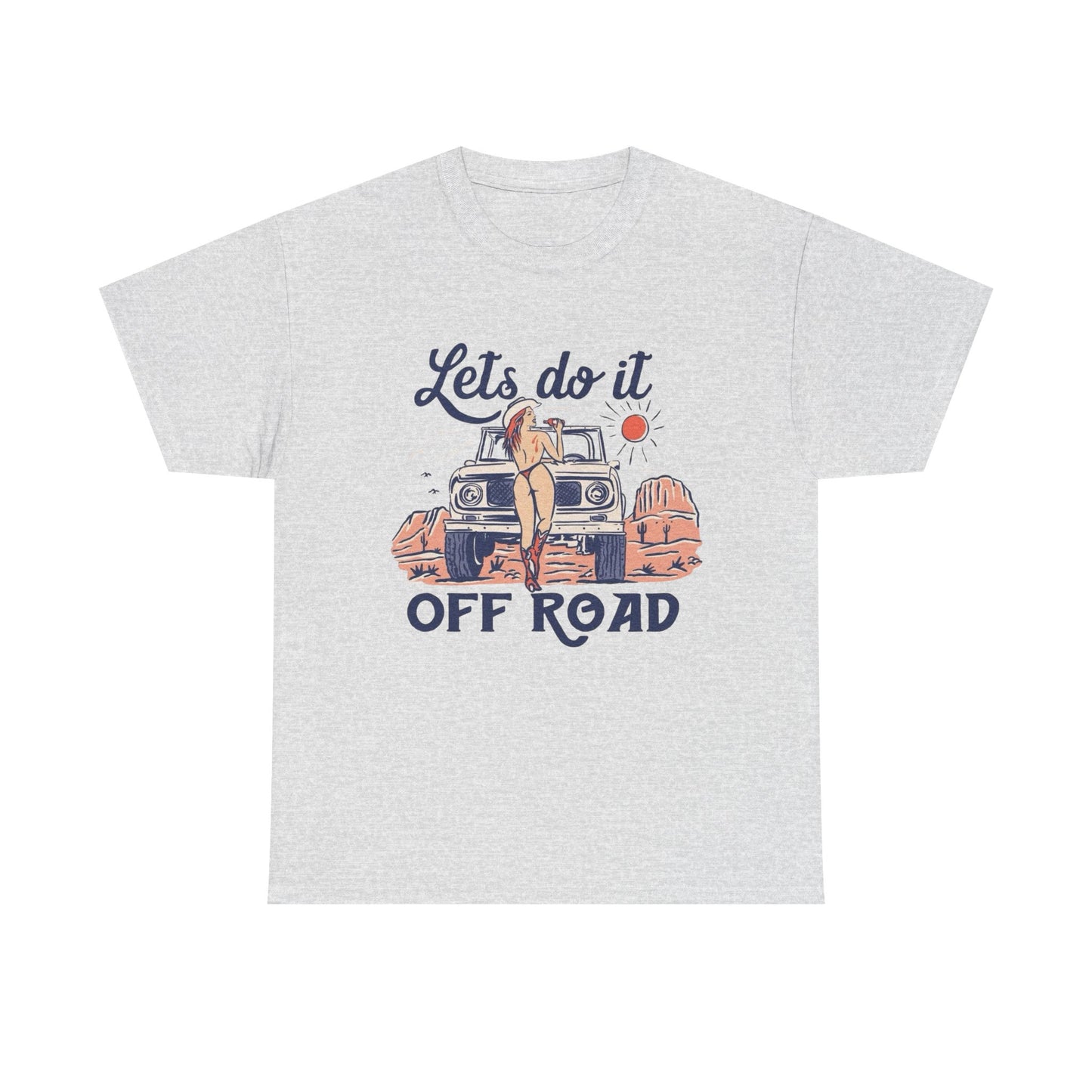 Lets Do It Offroad Cowboy Western Graphic T Shirt NEW Adult Tee