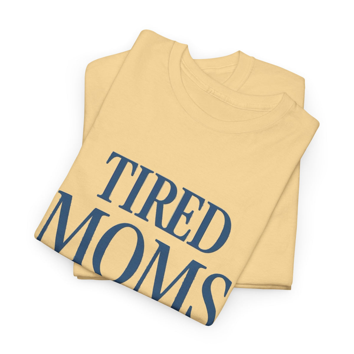 Tired Moms Club T-Shirt | Mom Humor Shirt