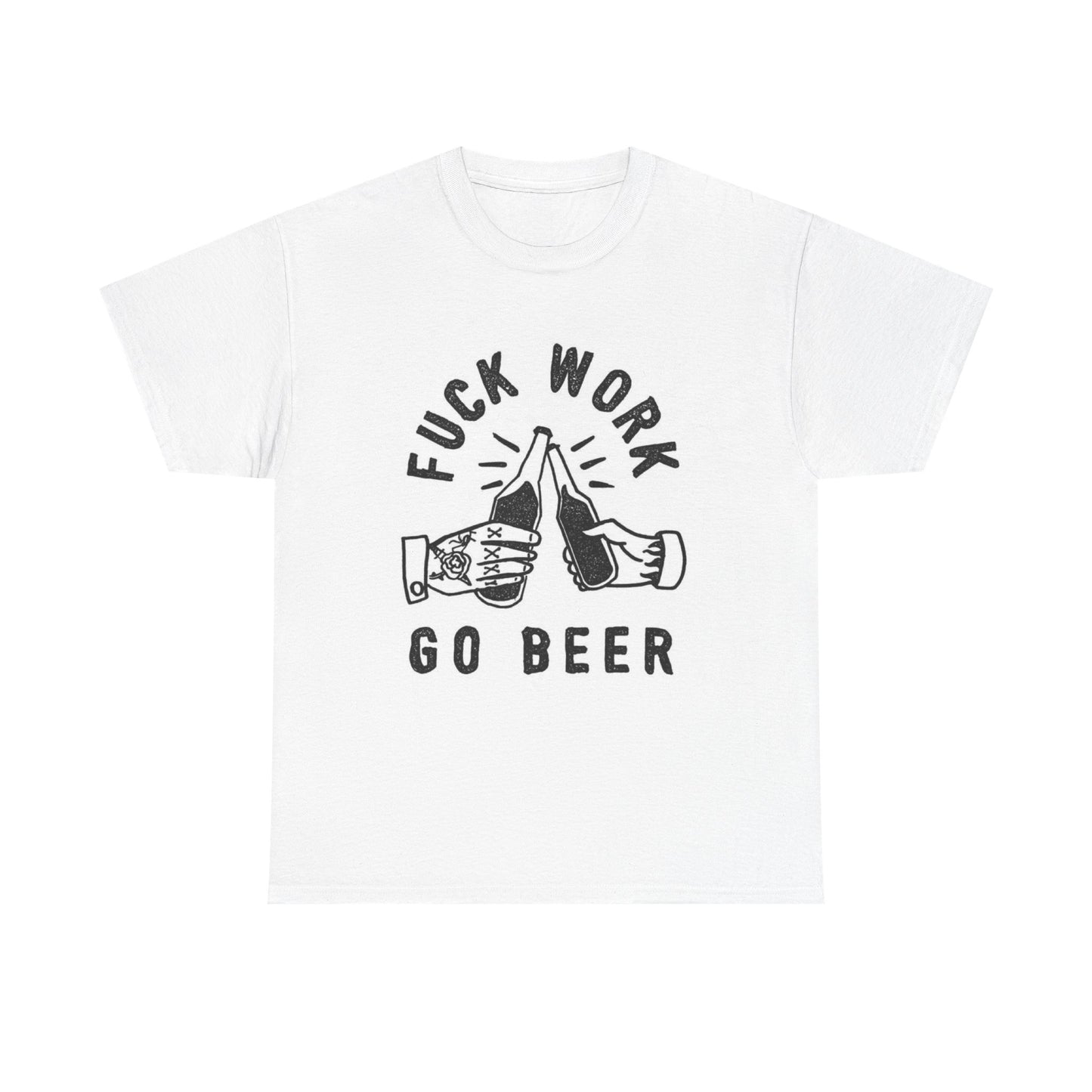 No Work Go Beer Funny Graphic T Shirt NEW Cotton Tee Gift