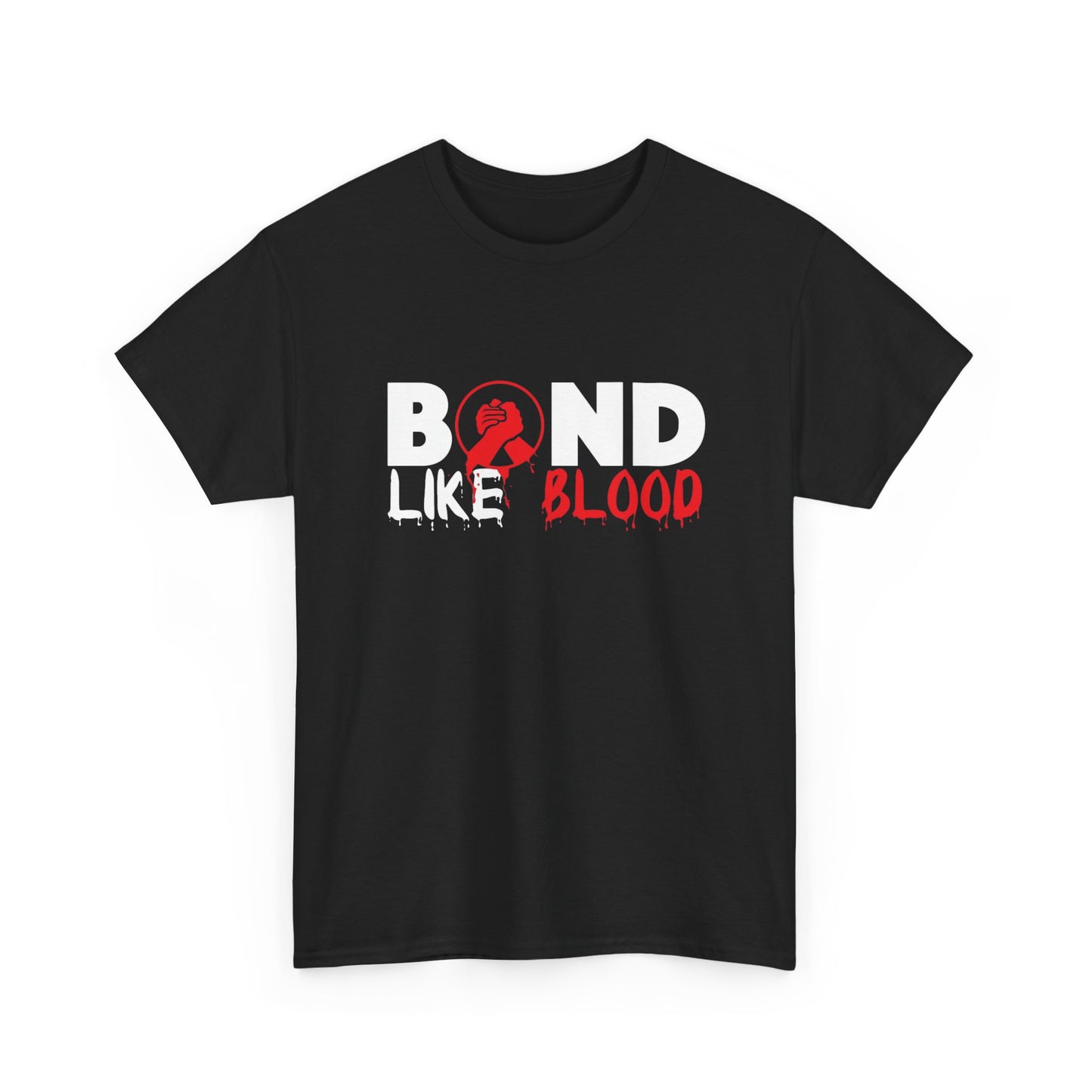 Bond Like Blood Graphic T Shirt NEW ADULT Heavy Cotton Tee