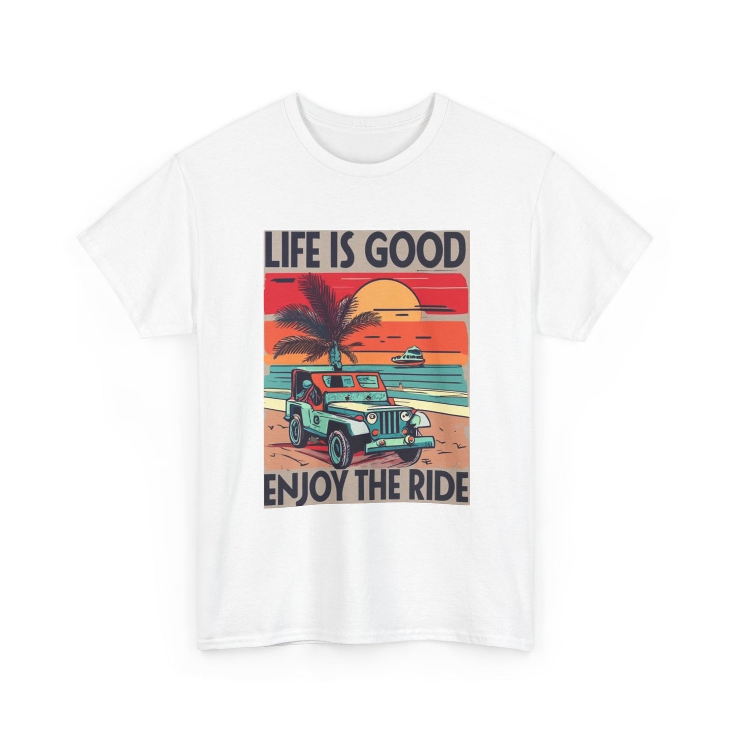 Life Is Good Tshirt Jeep On the Beach Ocean Florida Unisex Heavy Cotton Tee