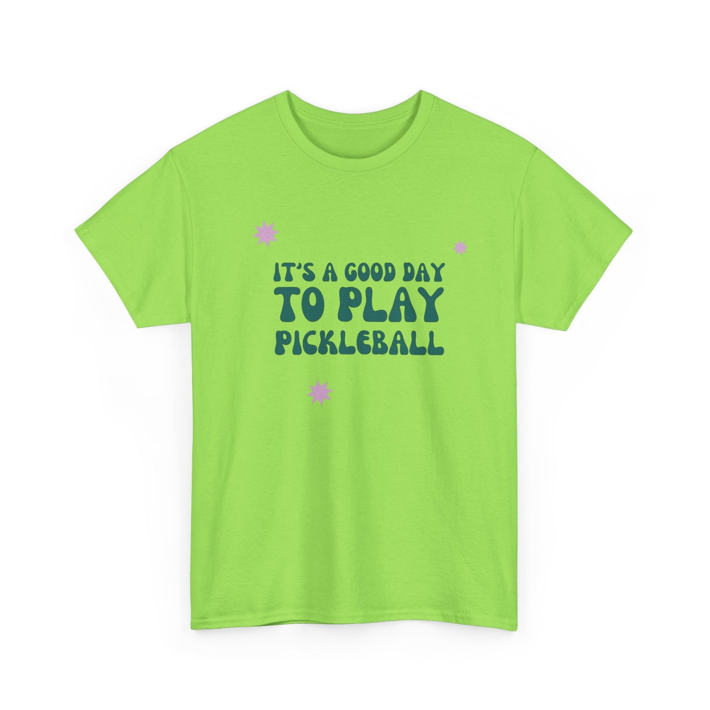 Its A Good Day To Play Pickleball Graphic T Shirt Heavy Cotton Tee