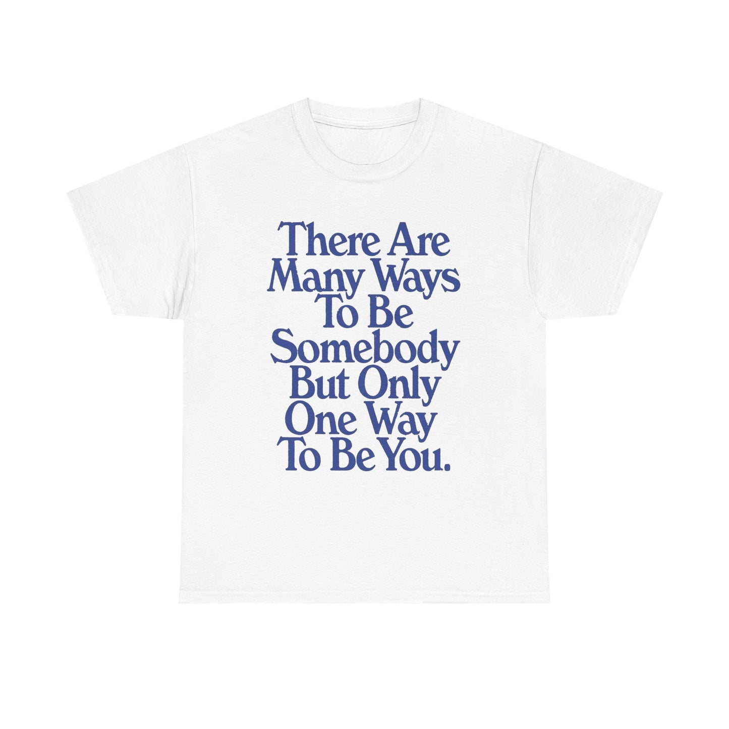 Just Be Yourself Graphic T Shirt Unisex Heavy Cotton Tee Gift