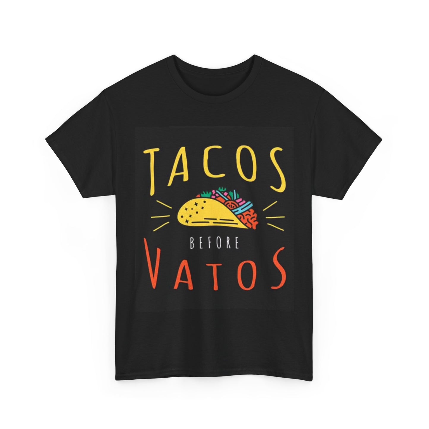 Tacos Before Vatos T Shirt Funny Mexican LA Graphic Unisex Heavy Cotton Tee
