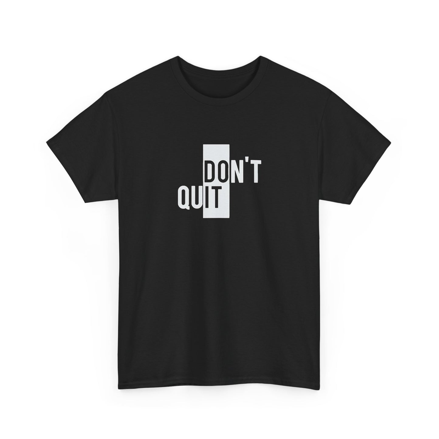 Don't Quit Graphic T Shirt NEW Adult Regular Sizing Tee