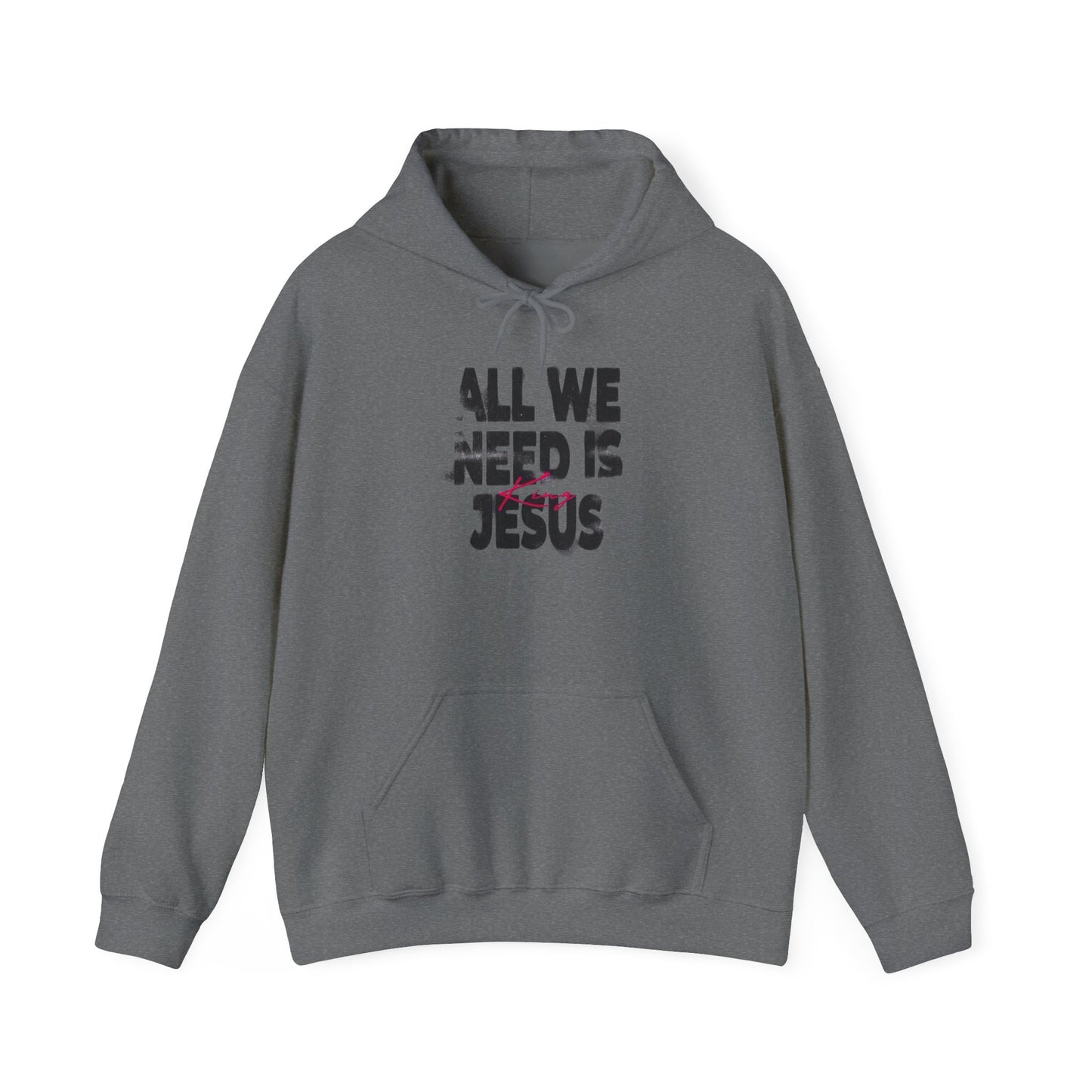 All We Need Is Jesus Graphic Hoodie Unisex Heavy Blend™ Hooded Sweatshirt
