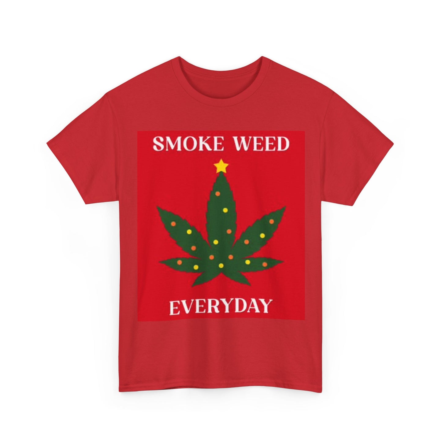 Smoke Weed Everyday Funny Christmas Shirt Unisex Heavy Cotton Tee