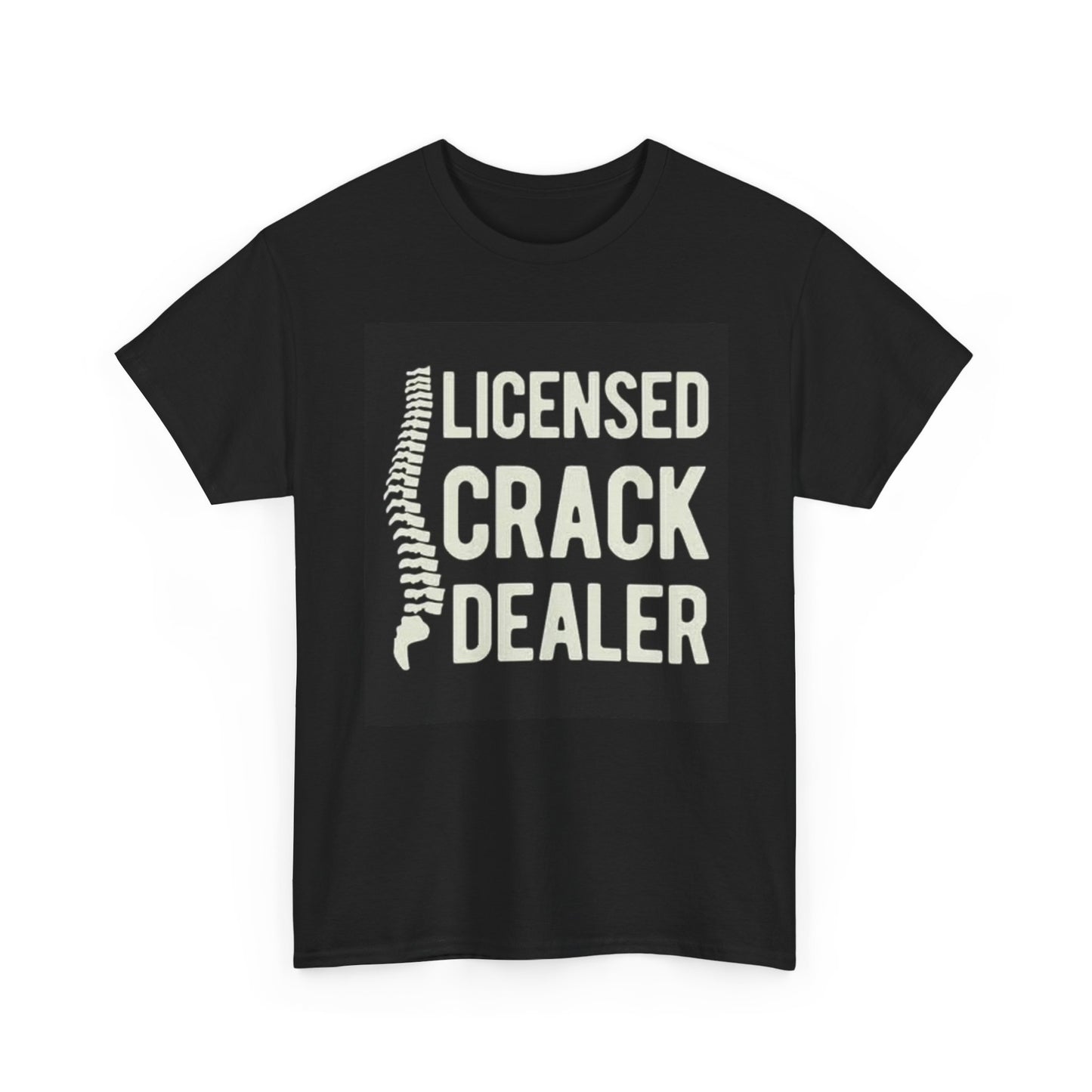 Licensed Crack Dealer Funny Shirt Physical Jokes Therapy Unisex Heavy Cotton Tee