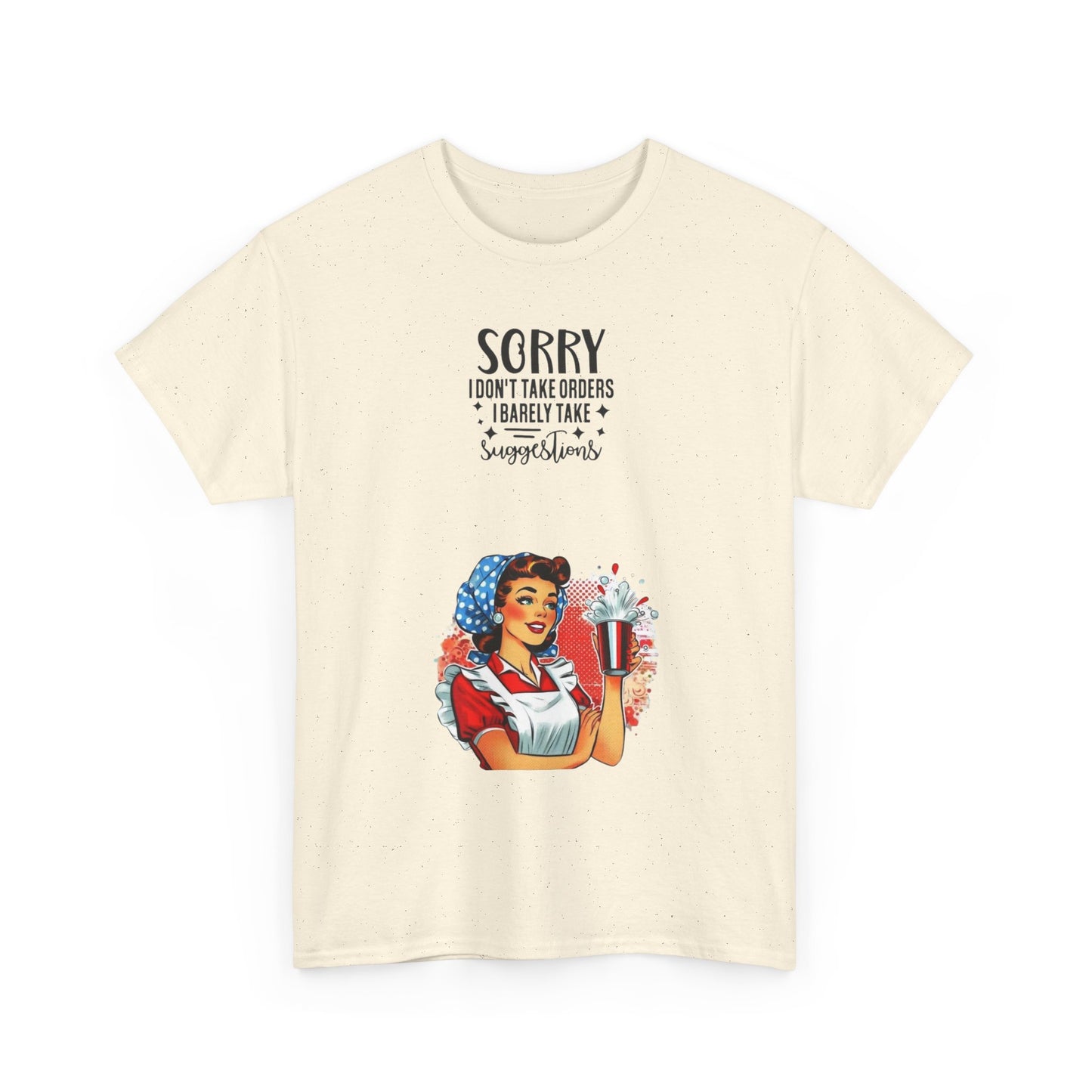 I Don't Take Orders Graphic T-Shirt Men's Women's Heavy Cotton Tee NEW GIFT