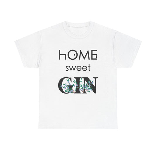 Home Sweet Gin Graphic T Shirt Funny Unisex Heavy Cotton Tee