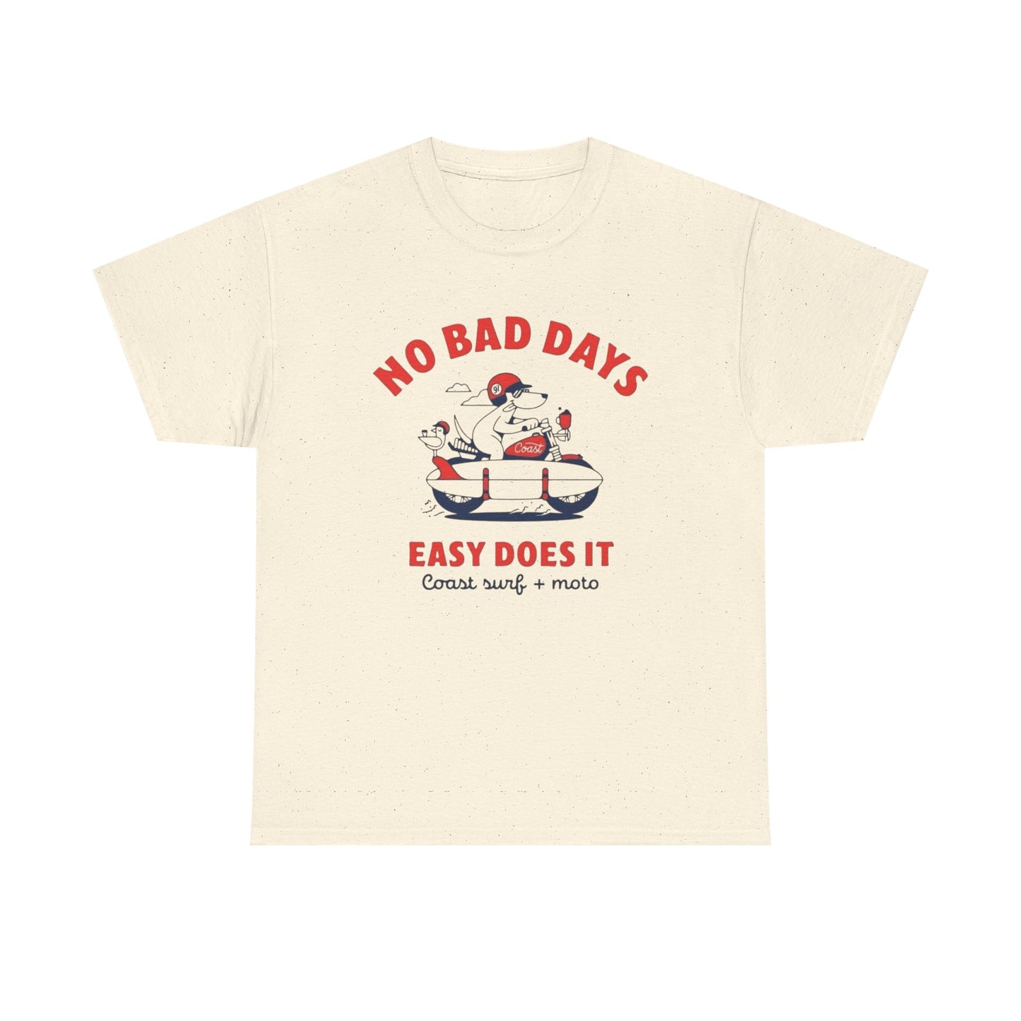 No Bad Days T Shirt Graphic Unisex Heavy Cotton Tee NEW GIFT