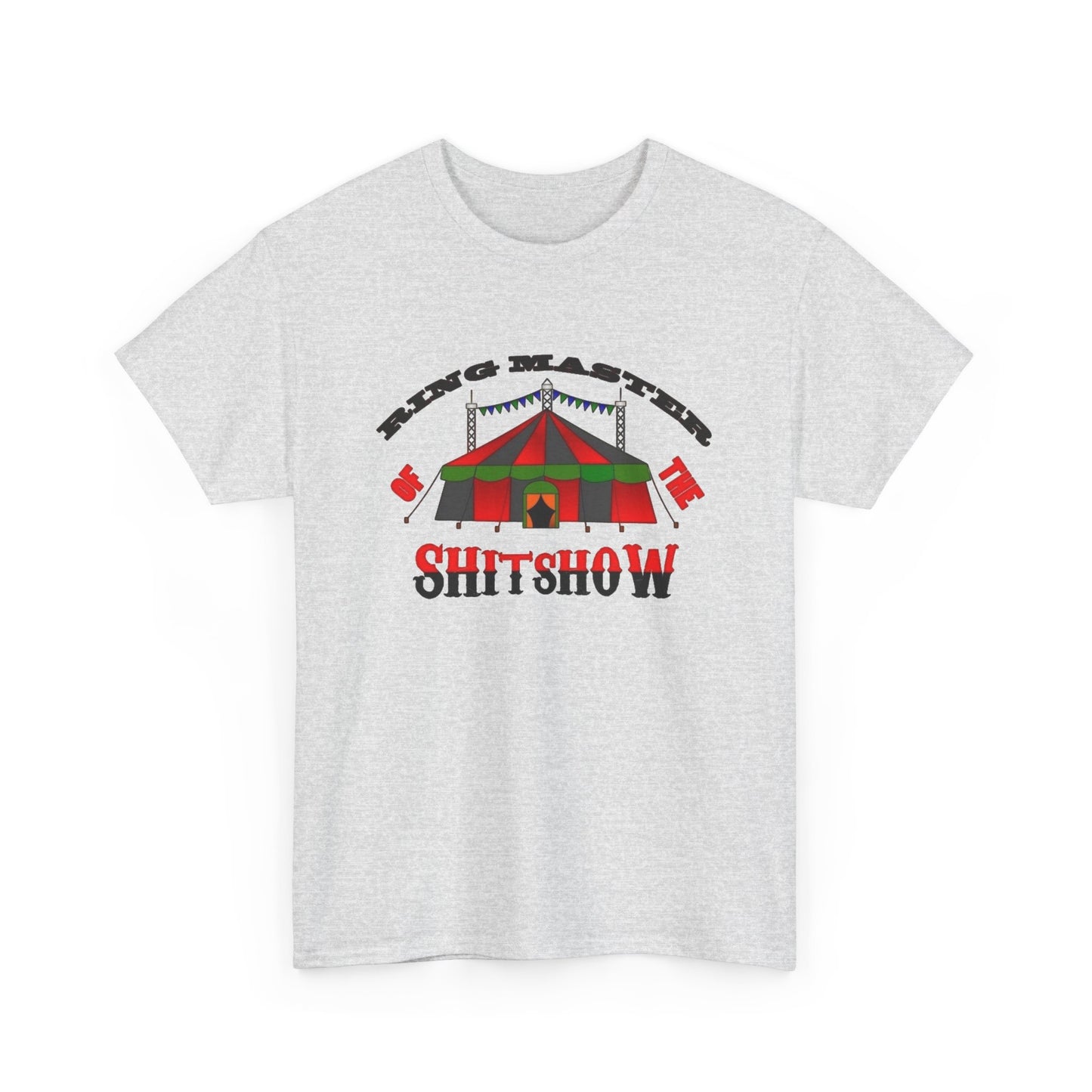 Ring Master Of The Clown Show Funny Graphic T Shirt NEW Unisex Heavy Cotton Tee
