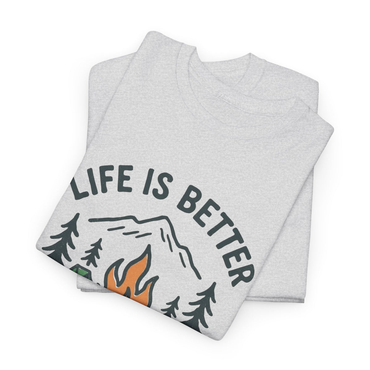 Life Is Better By The Campfire Graphic T Shirt Men's Heavy Cotton Tee