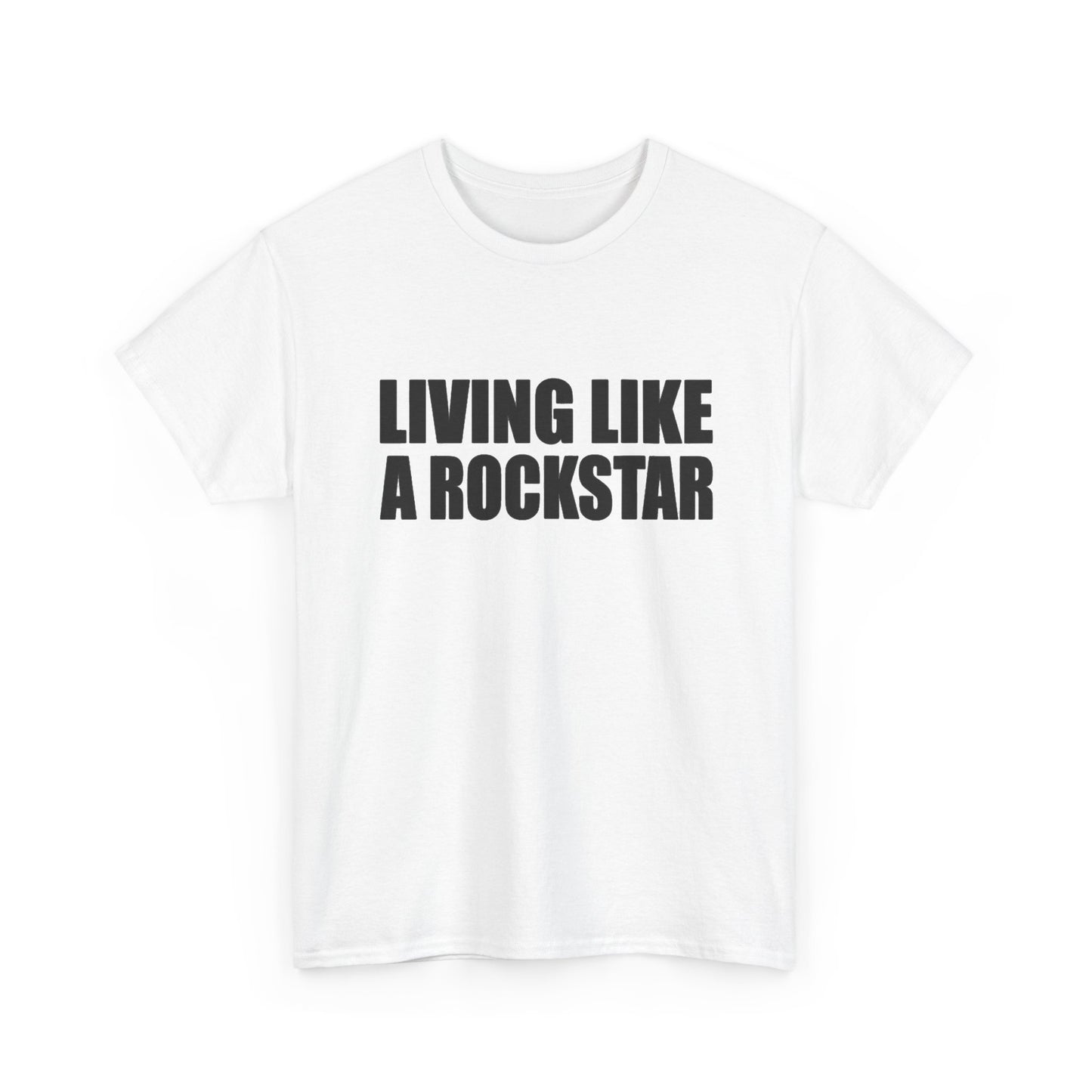 Living Like A Rockstar Graphic T Shirt NEW Unisex Heavy Cotton Tee