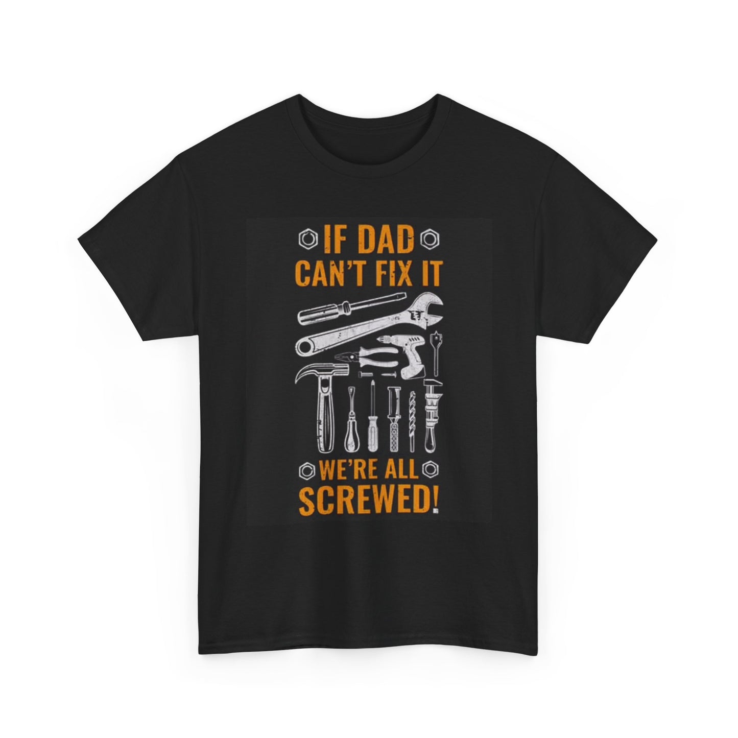 If Dad Cant Fix It Graphic T Shirt Funny Jokes  Comedy Unisex Heavy Cotton Tee