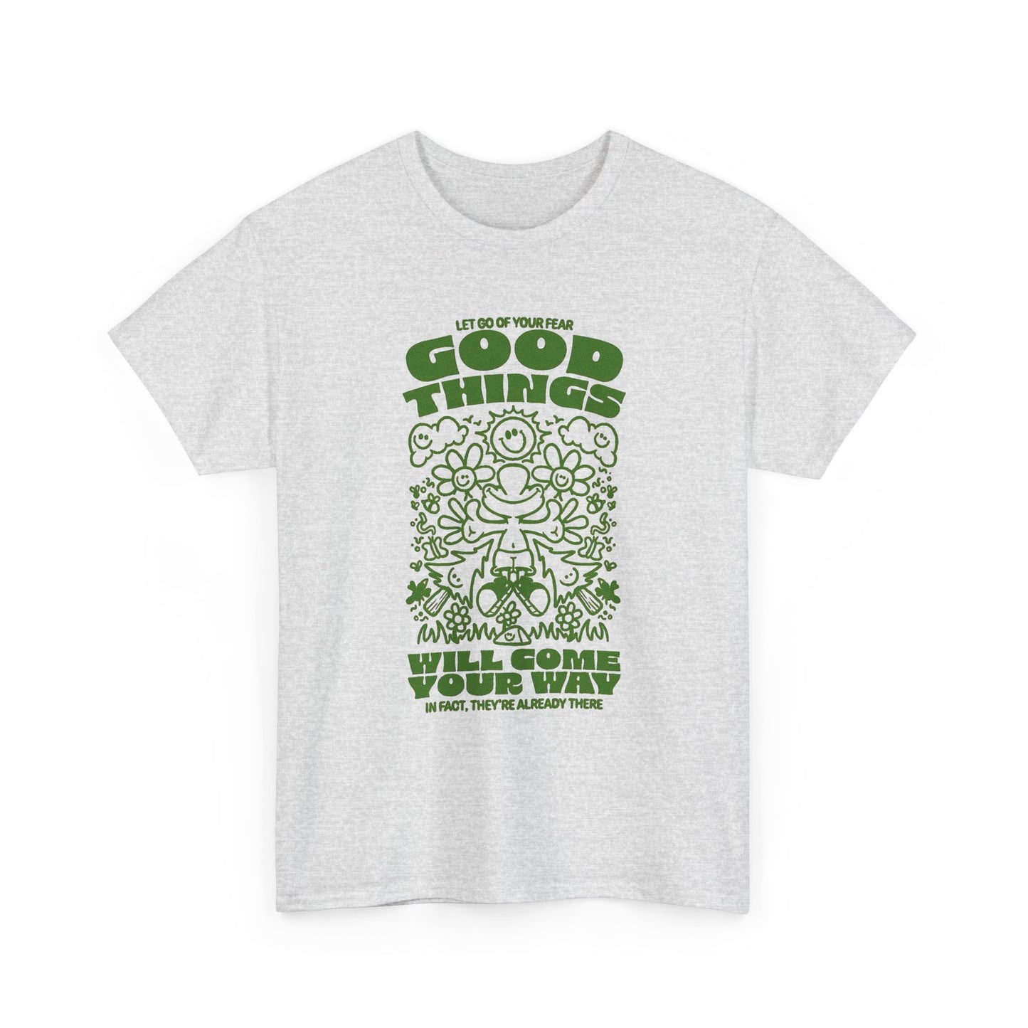 Good Things Will Come Your Way Graphic T Shirt NEW Unisex Heavy Cotton Tee