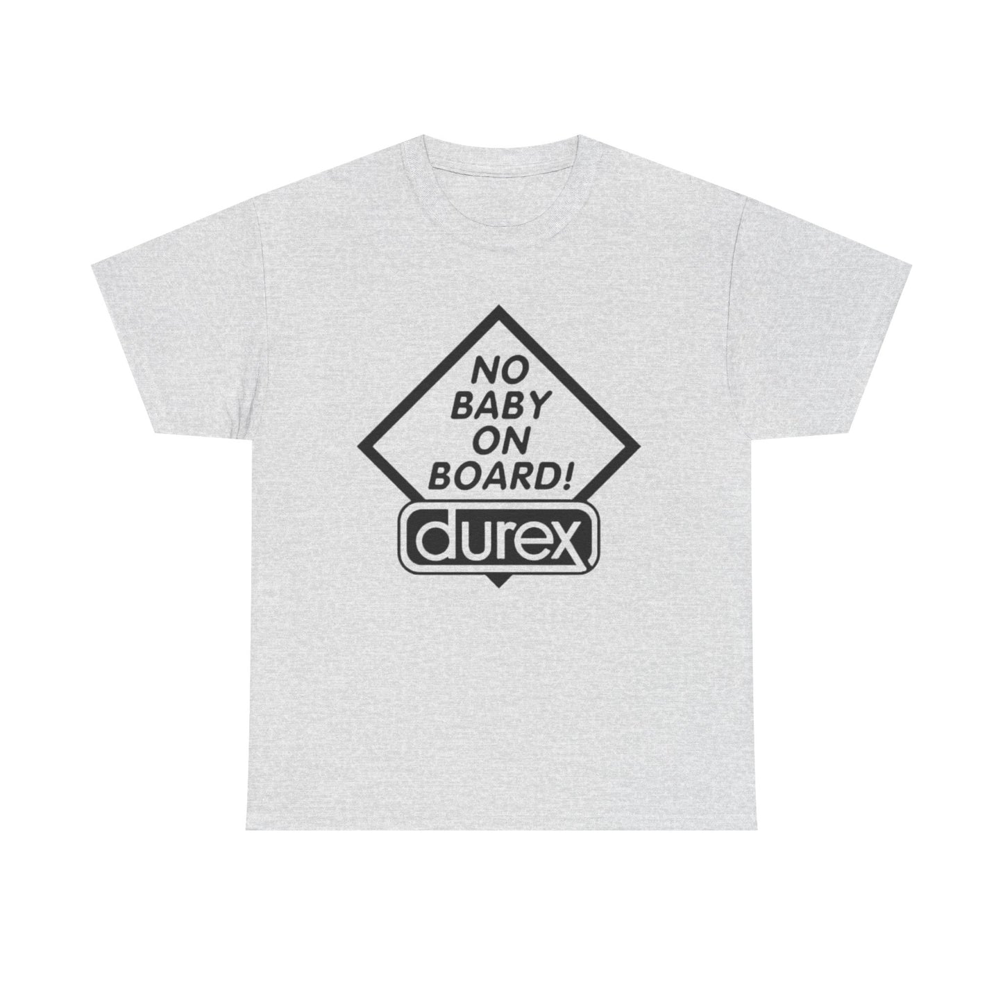 No Baby On Board Funny Graphic T Shirt ALL SIZES Tee Unisex Heavy Cotton