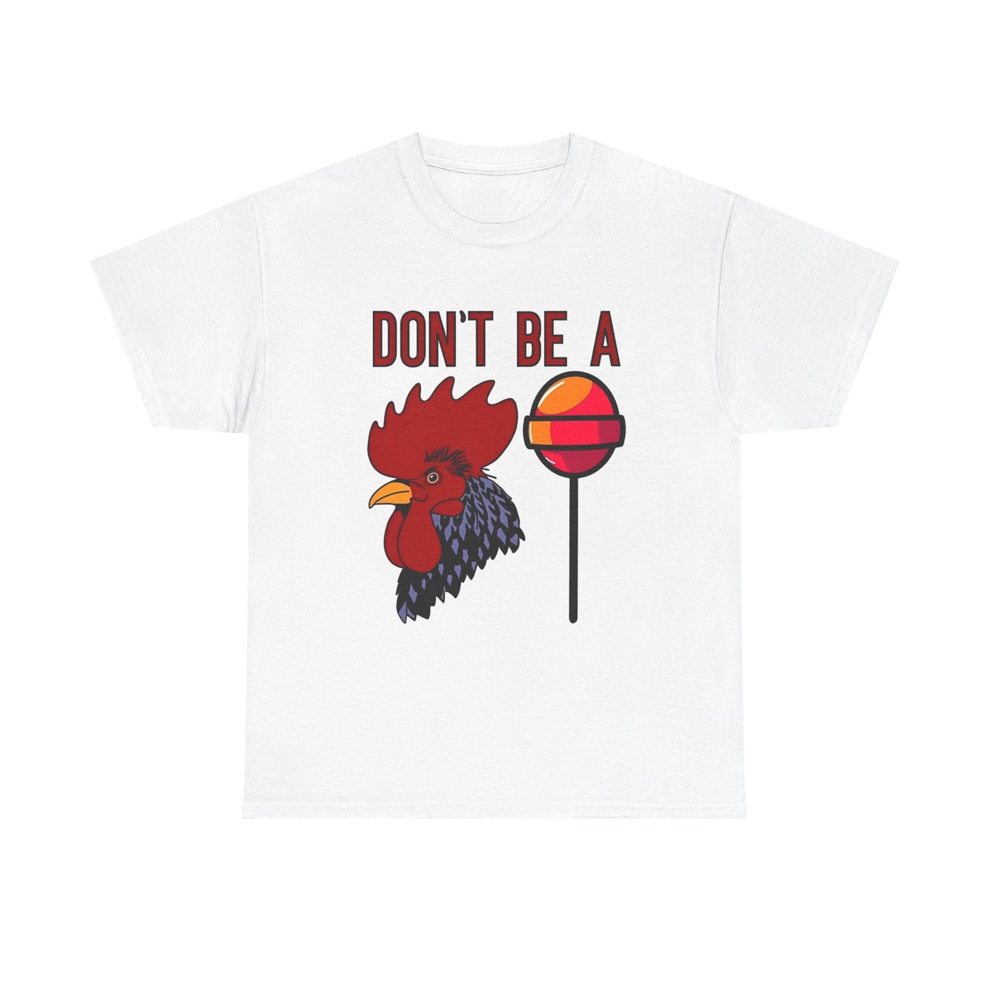 Don't Be A Sucker Funny Graphic T Shirt Unisex Heavy Cotton Tee