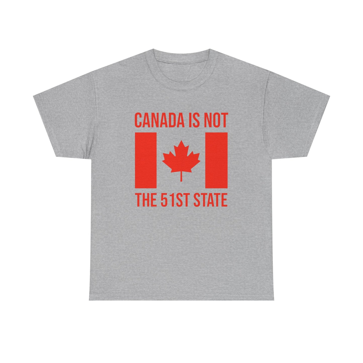 Canada Not For Sale Graphic T Shirt Not 51st State Unisex Heavy Cotton Tee