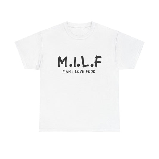 Milf Man I Love Food Funny Graphic T Shirt ALL SIZES Tee Unisex Heavy Cotton