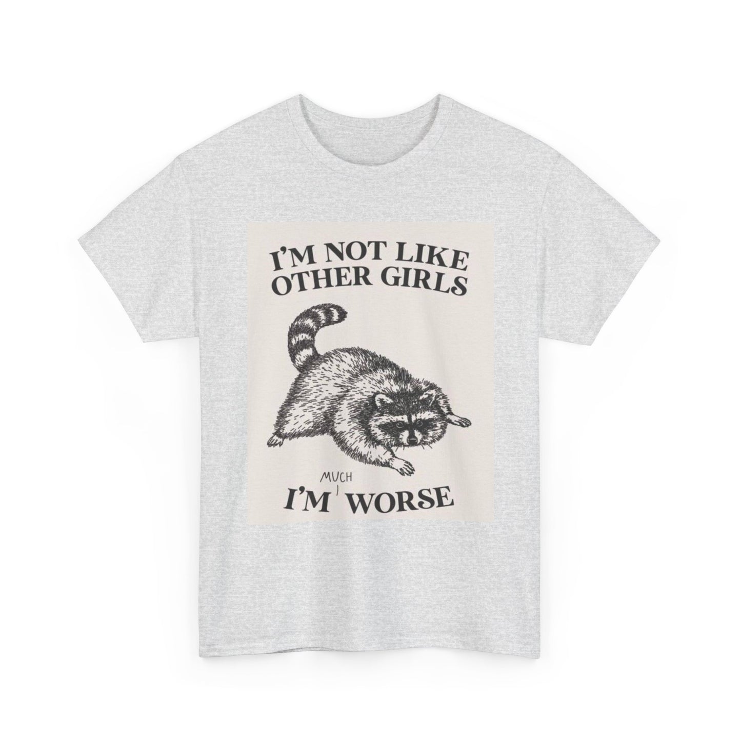 I'm Not Like Other Girls Graphic T Shirt Vintage Funny Retro Unisex Heavy Cotton