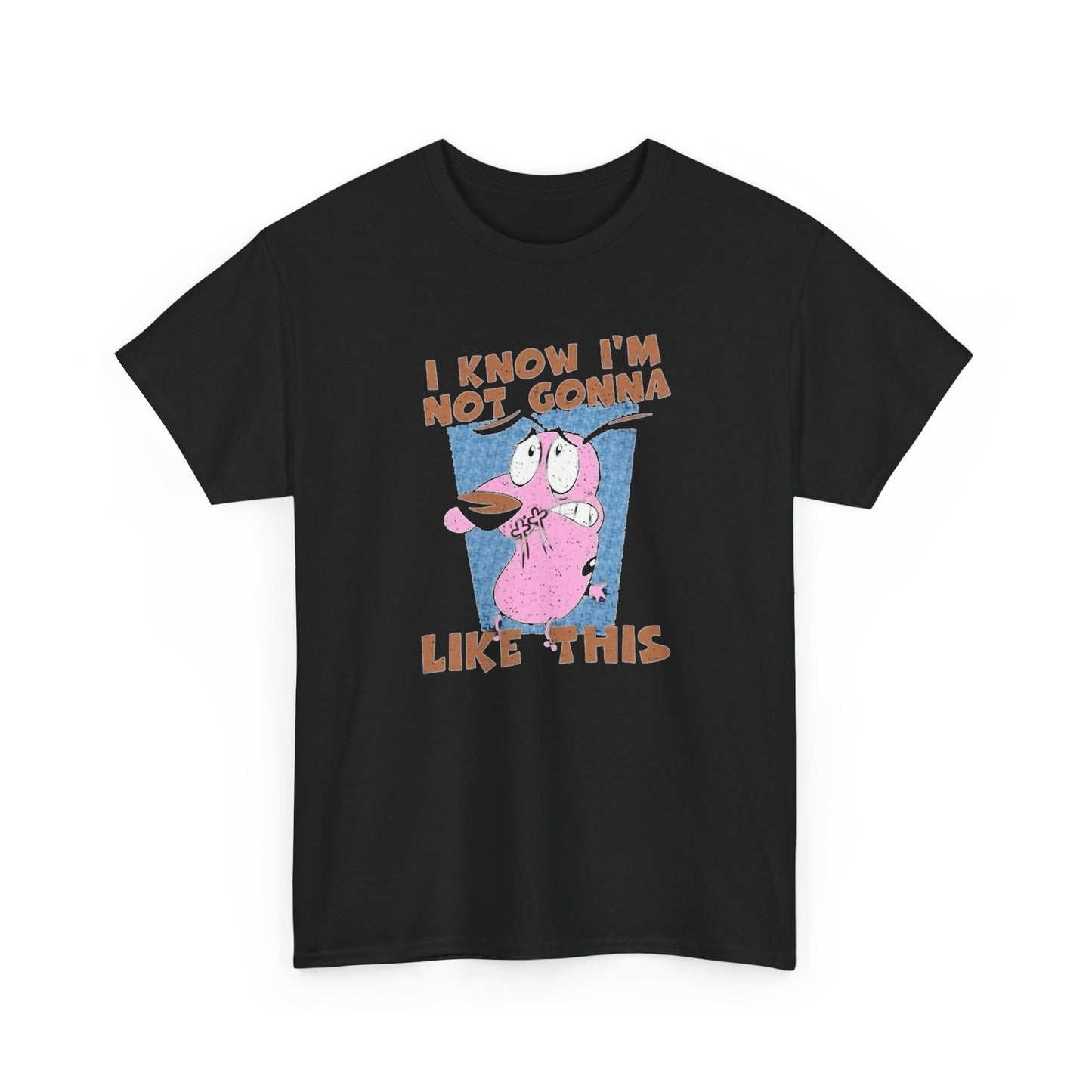 I Know Im Not Gonna Like This Graphic T Shirt NEW Vintage Unisex Heavy Cotton