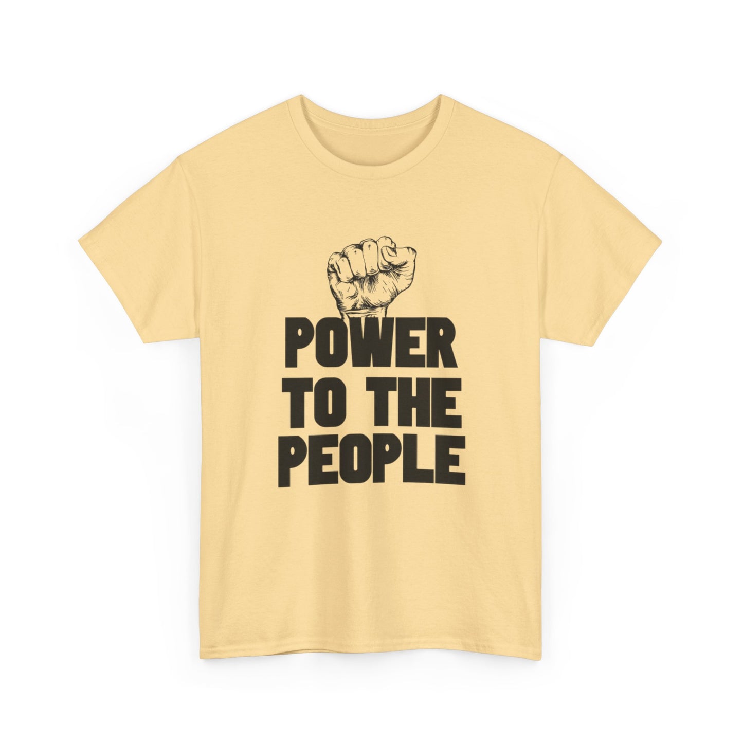 Power To The People Graphic T Shirt NEW GIFT Unisex Heavy Cotton Tee