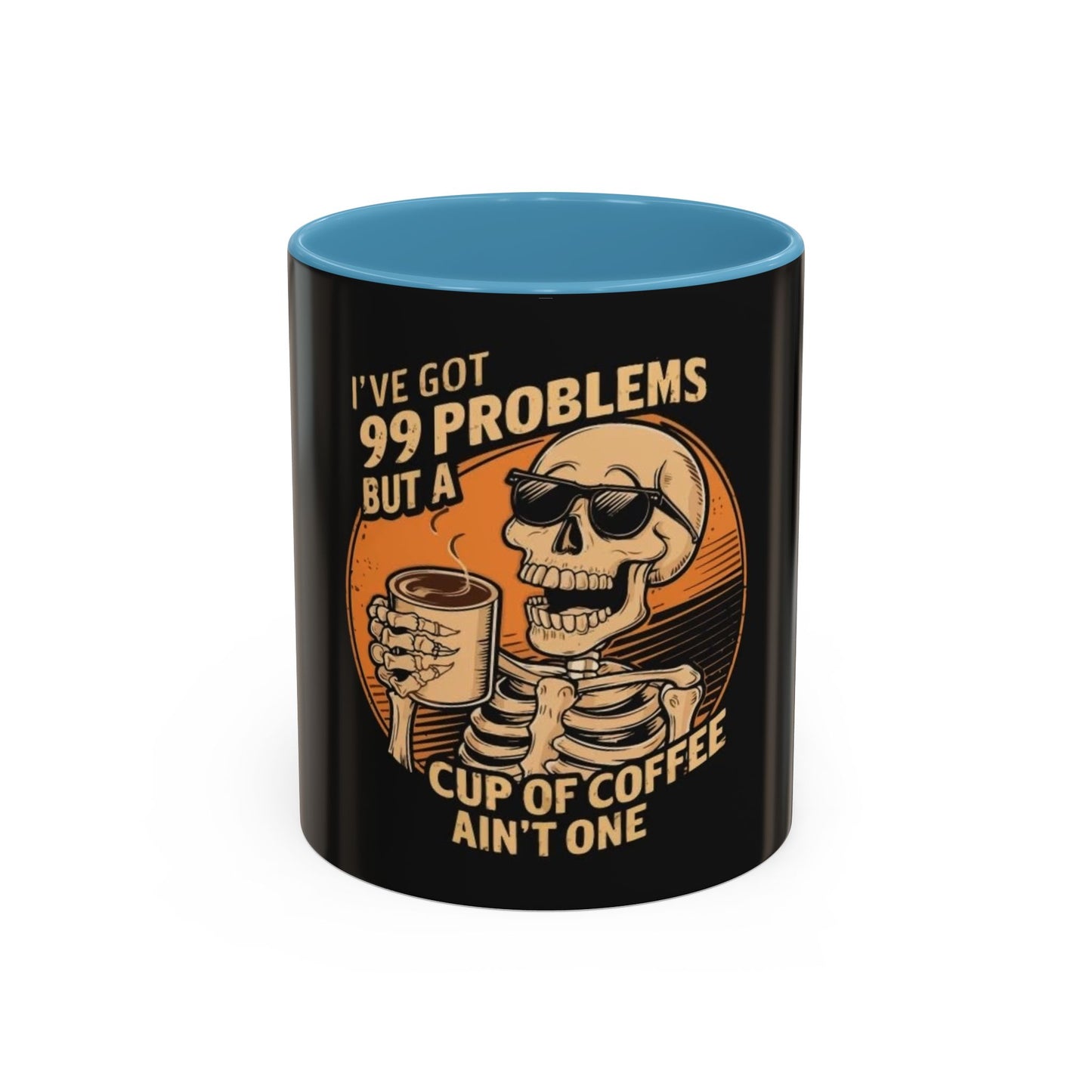 99 Problems But Coffee Aint One Coffee Mug Cup Breakfast
