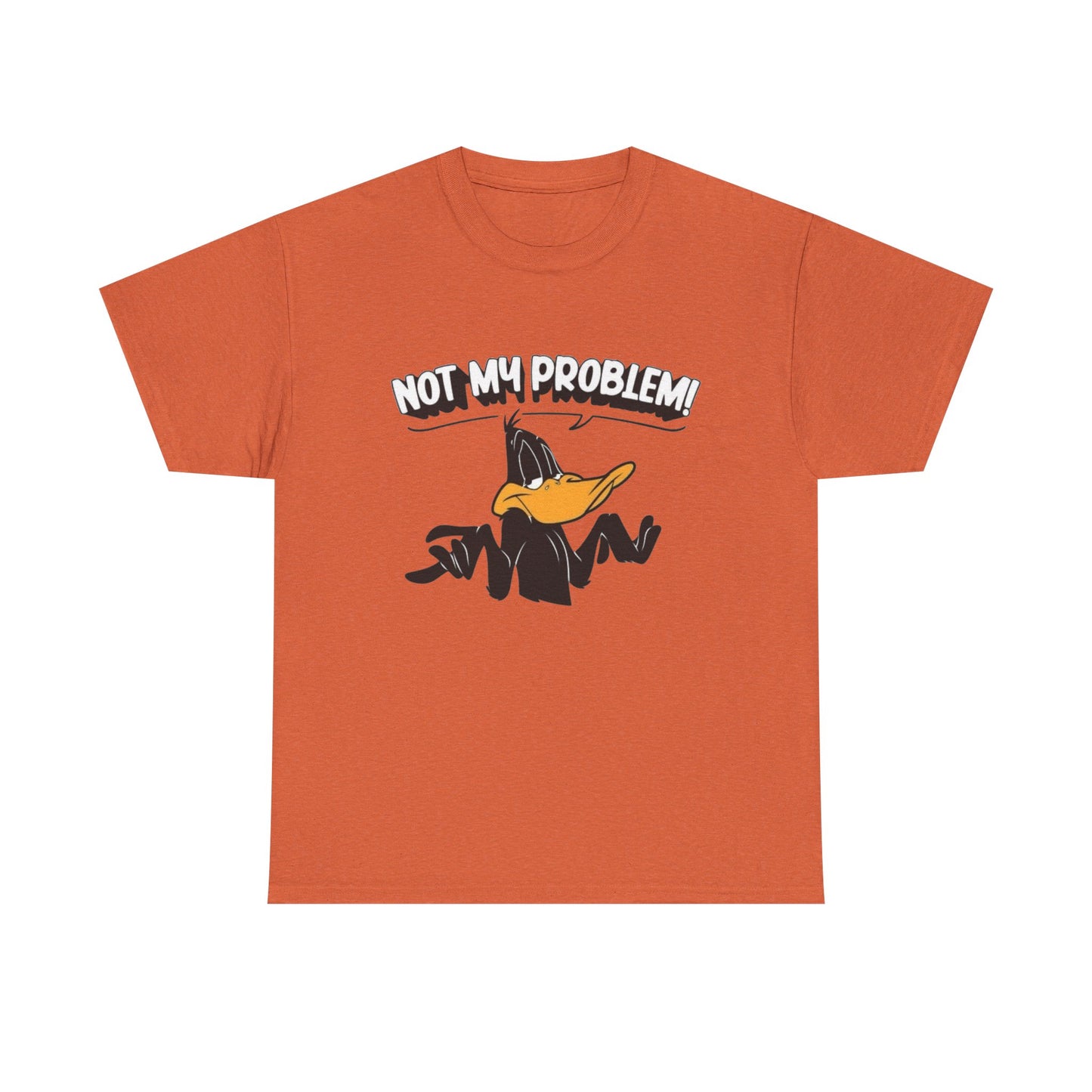 Not My Problem Funny Graphic T Shirt Unisex Heavy Cotton Tee