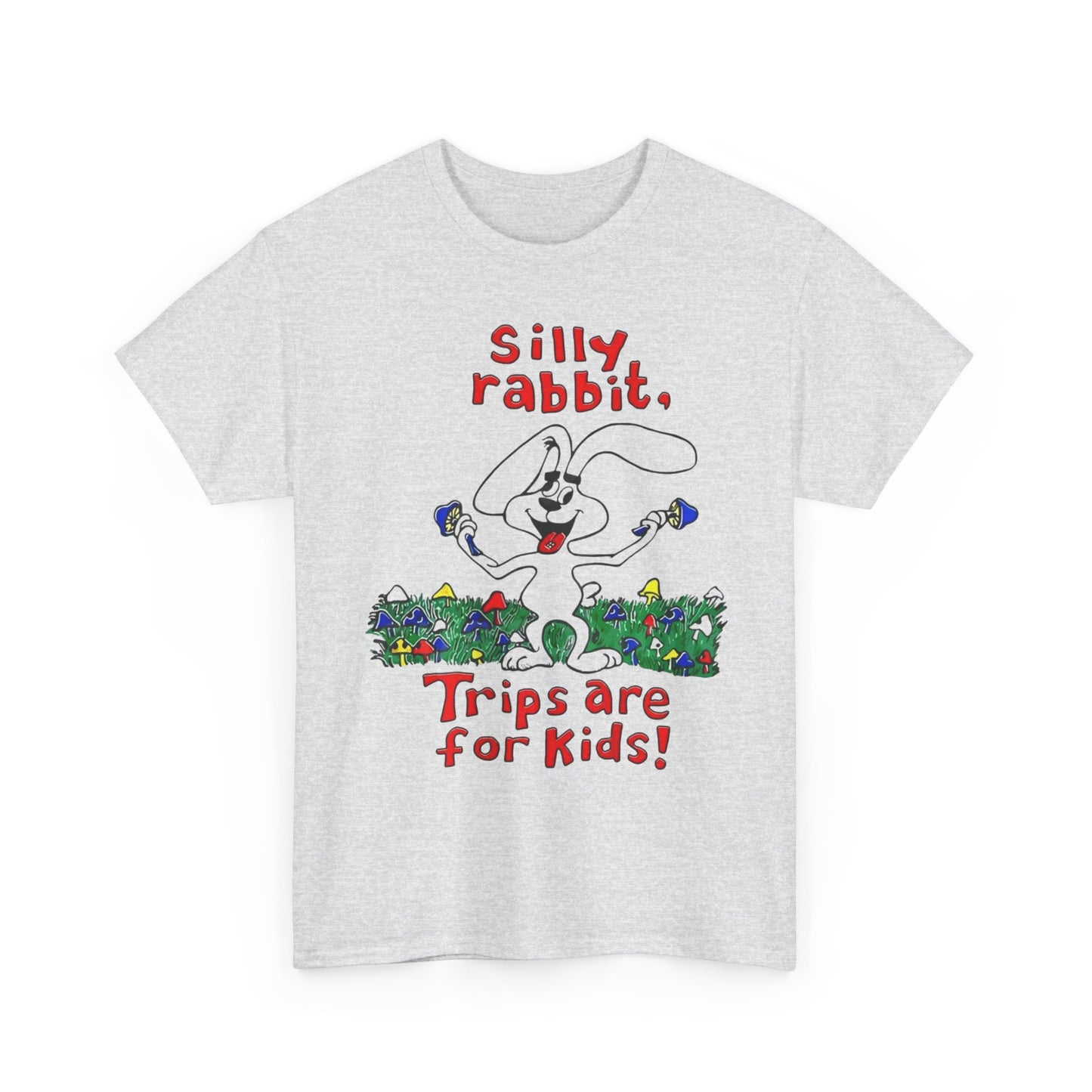 Silly Rabbit Mushroom Trips Funny Graphic T Shirt ADULT NEW Heavy Cotton Tee