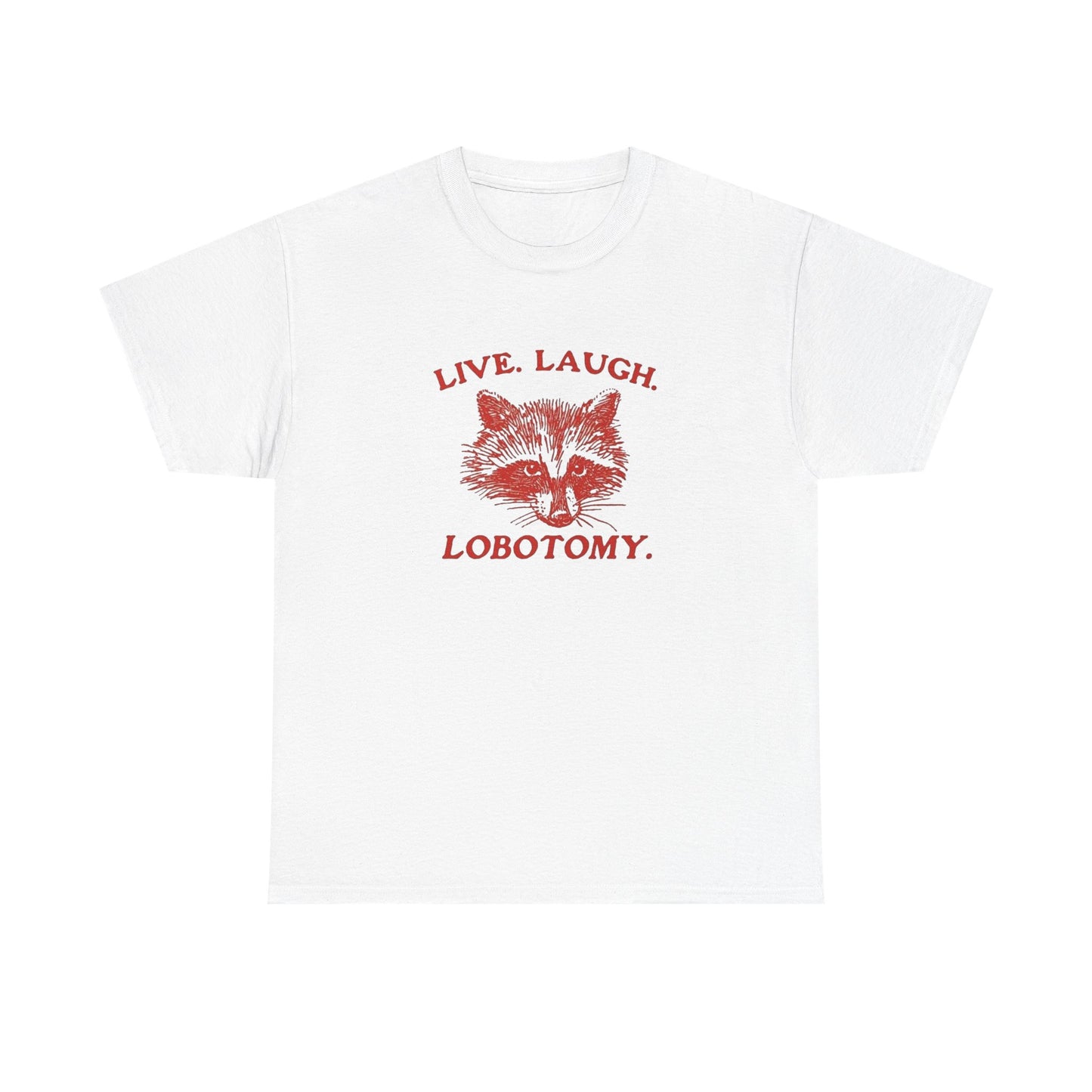 Live Laugh Lobotomy Funny Graphic T Shirt Unisex Gift New AMERICAN VINTAGE