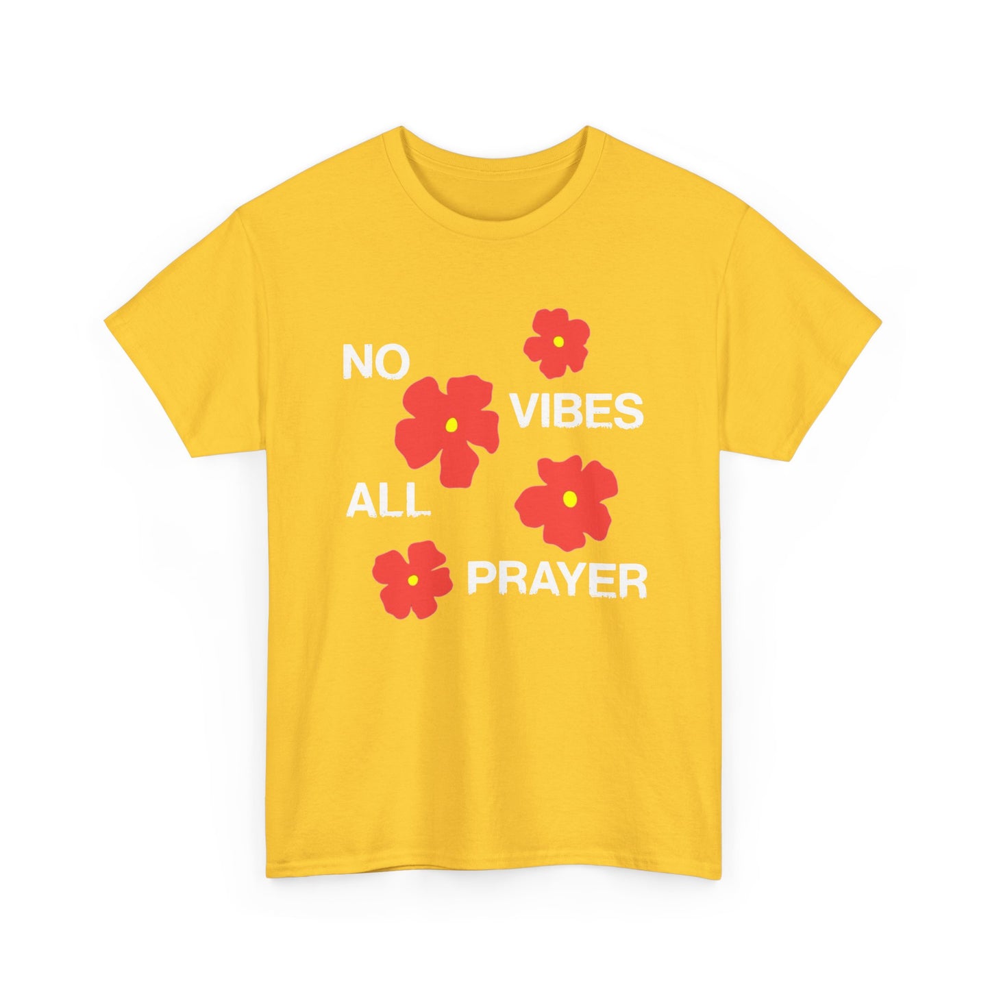 No Vibes All Prayer Graphic T Shirt Men's Heavy Cotton Tee