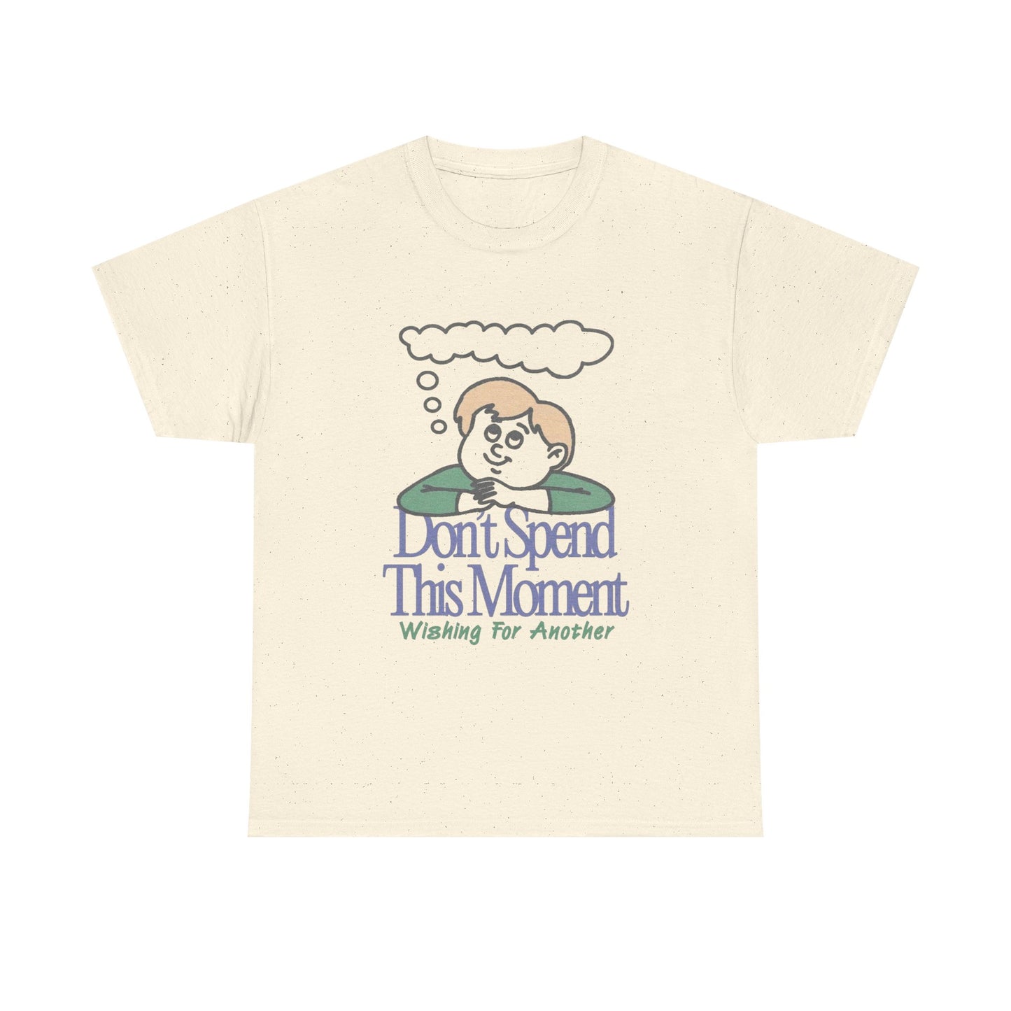 Don't Spend This Moment Waiting For Another Graphic T Shirt ADULT NEW Cotton Tee