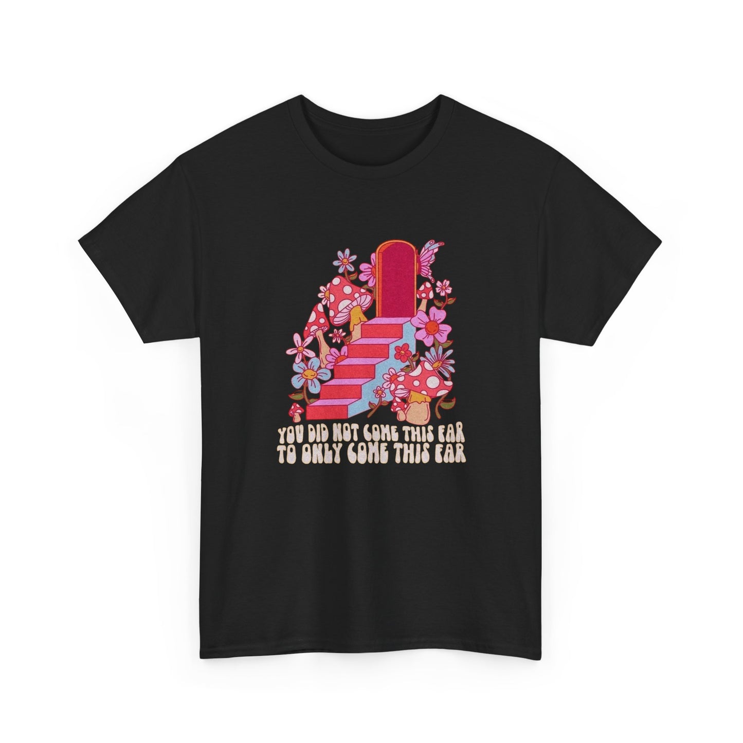 Keep Going Motivation Flowers Graphic T Shirt NEW ADULT Unisex Heavy Cotton Tee