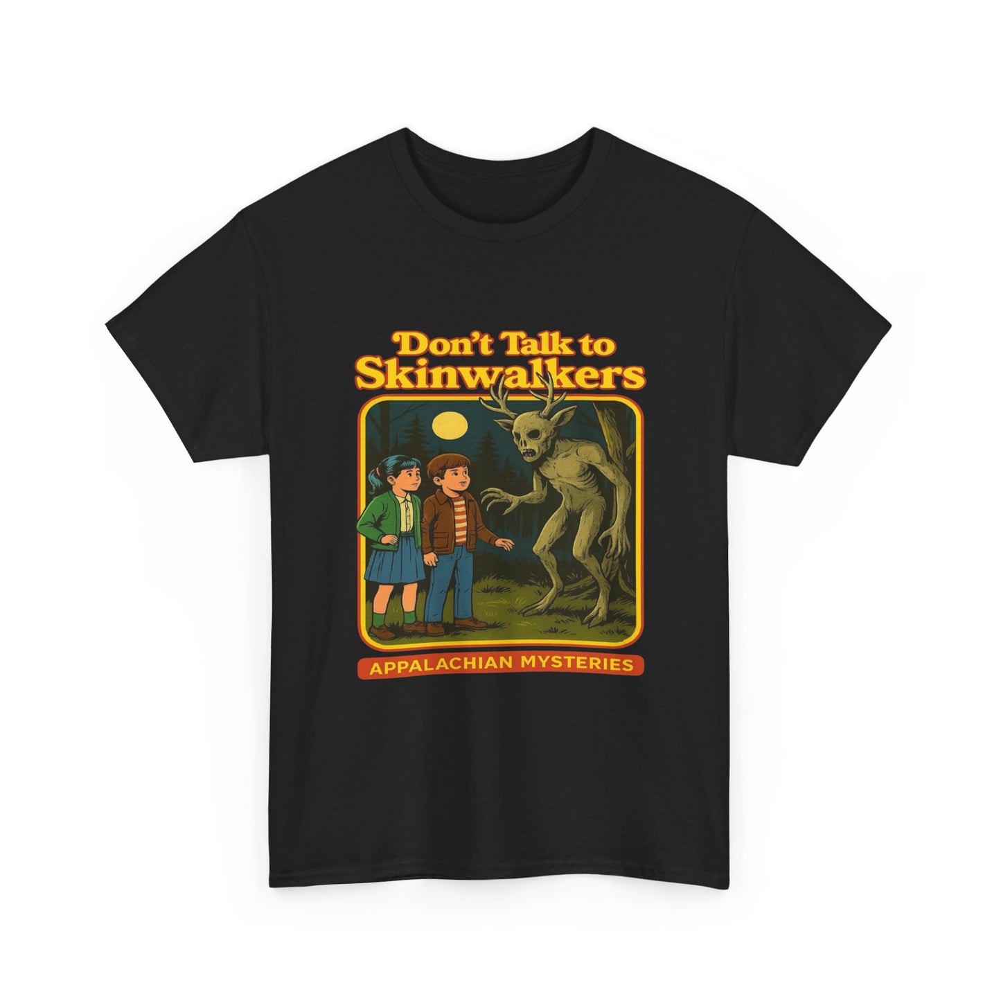 Don't Talk To Skinwalkers Graphic T Shirt Unisex Heavy Cotton Tee