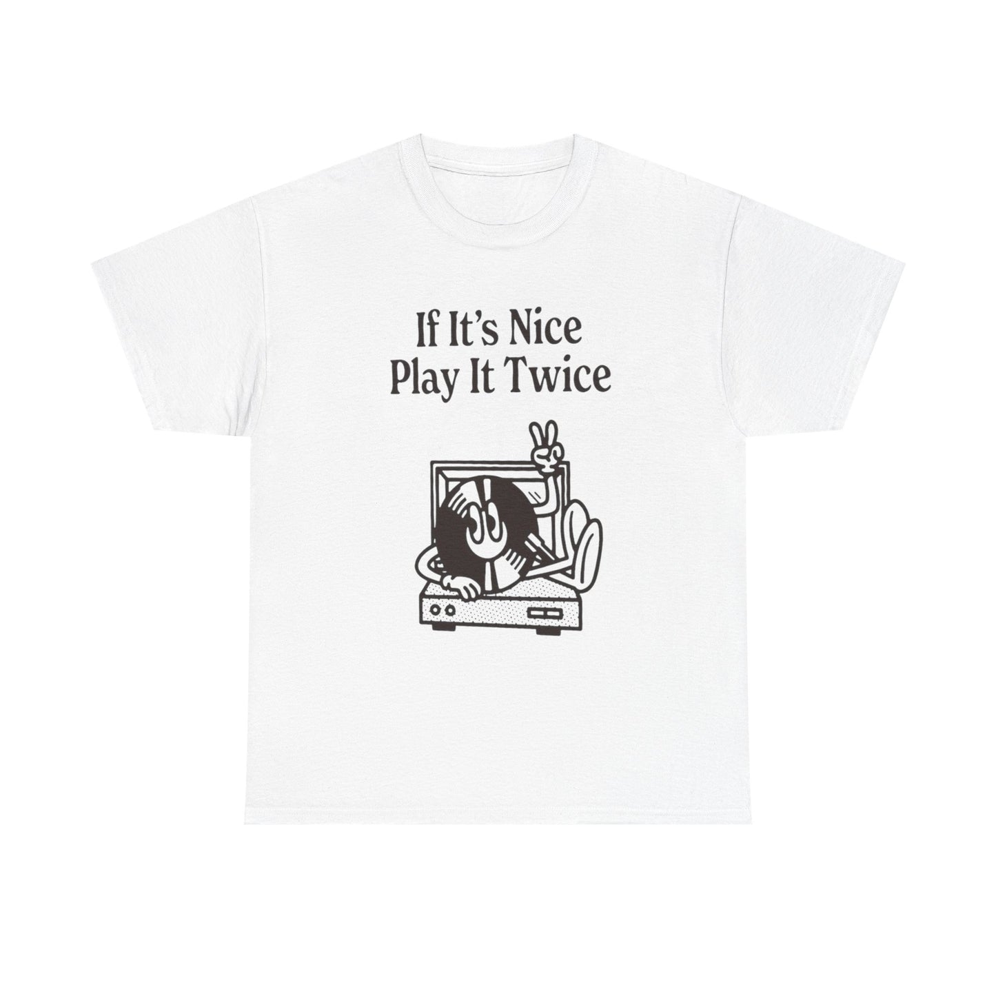 If Its Nice Play It Twice Graphic T Shirt ADULT NEW Heavy Cotton Tee