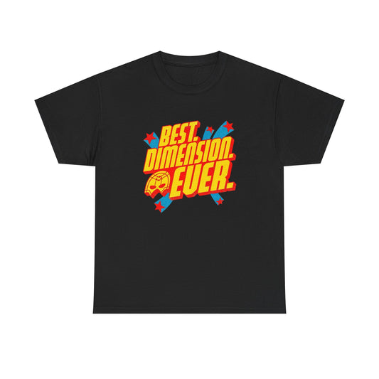 Best Dimension Ever Graphic T Shirt NEW Adult Cotton