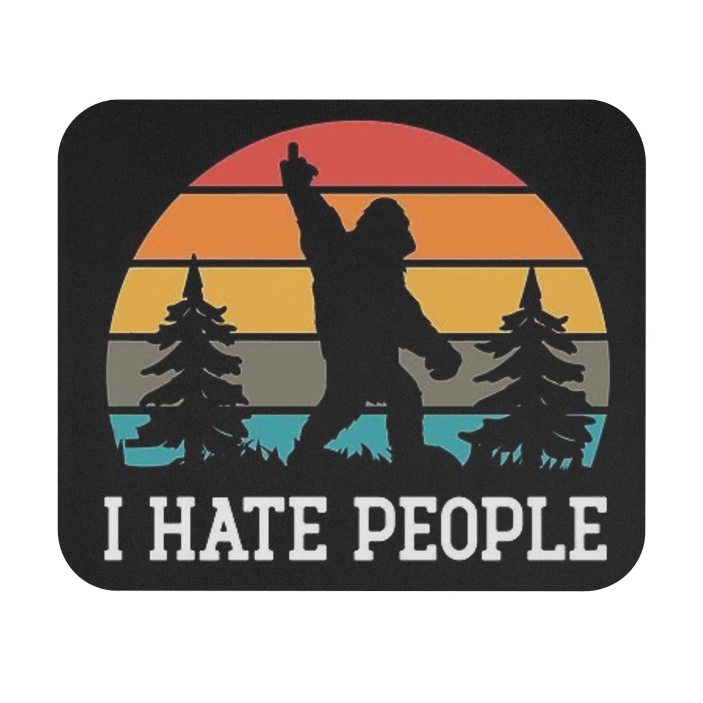 Bigfoot I Hate People Funny Mouse Pad (Rectangle) Outdoors Cabin Office