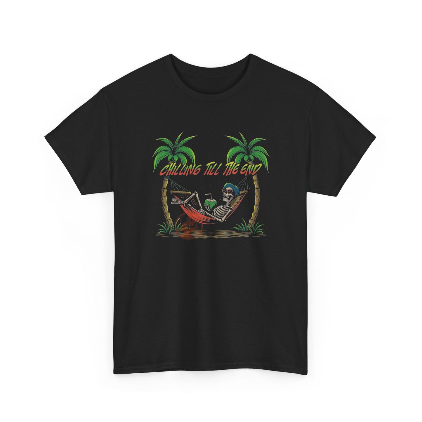 Chilling Till The End Graphic T Shirt Unisex Heavy Cotton Tee New Gift