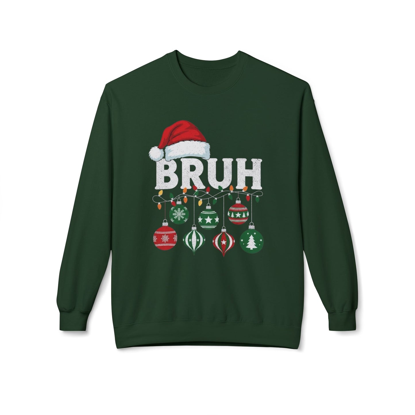 Bruh Its Christmas Funny Sweater NEW Unisex Fleece Crewneck Sweatshirt